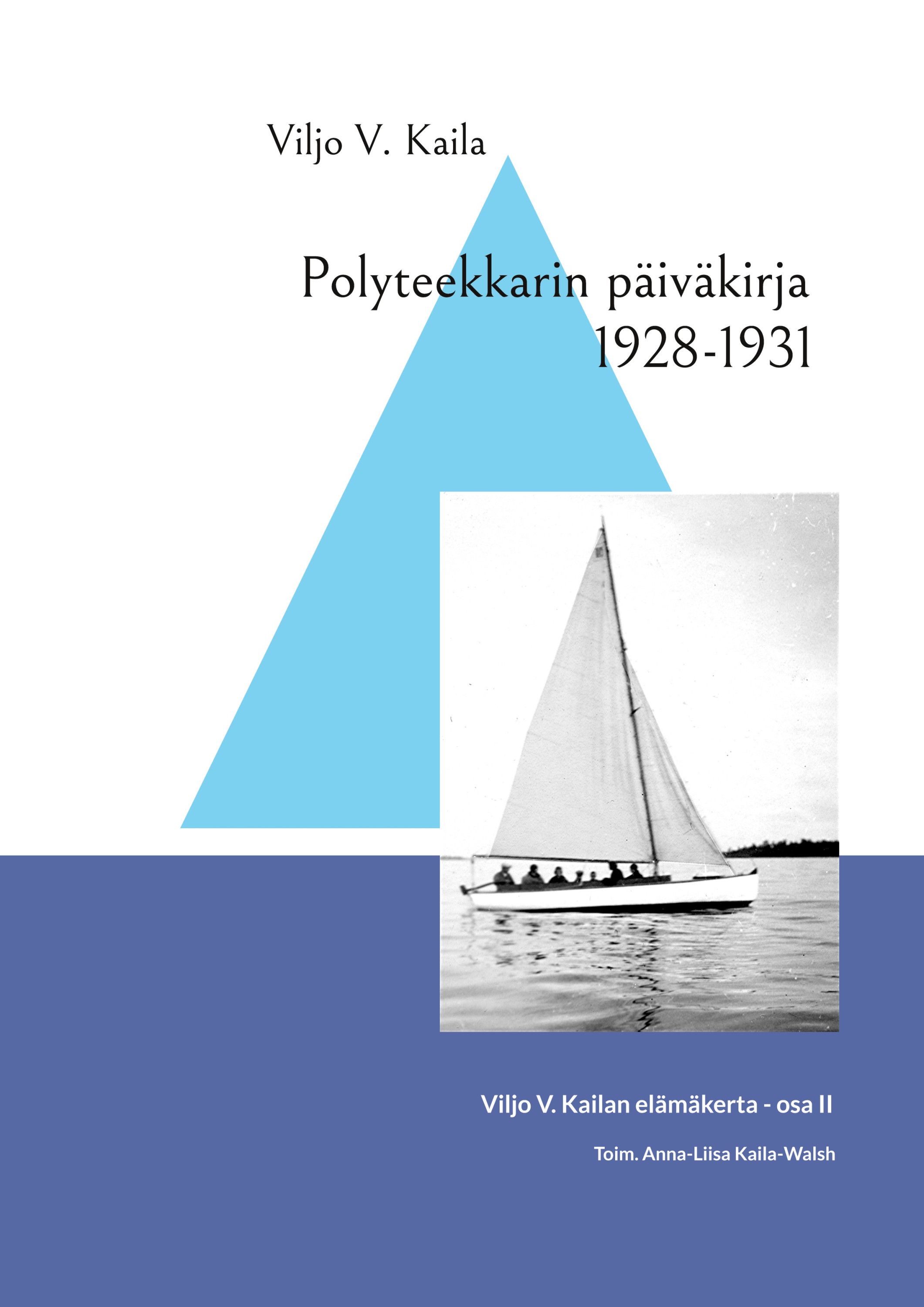 Viljo V. Kaila : Polyteekkarin päiväkirja 1928-1931