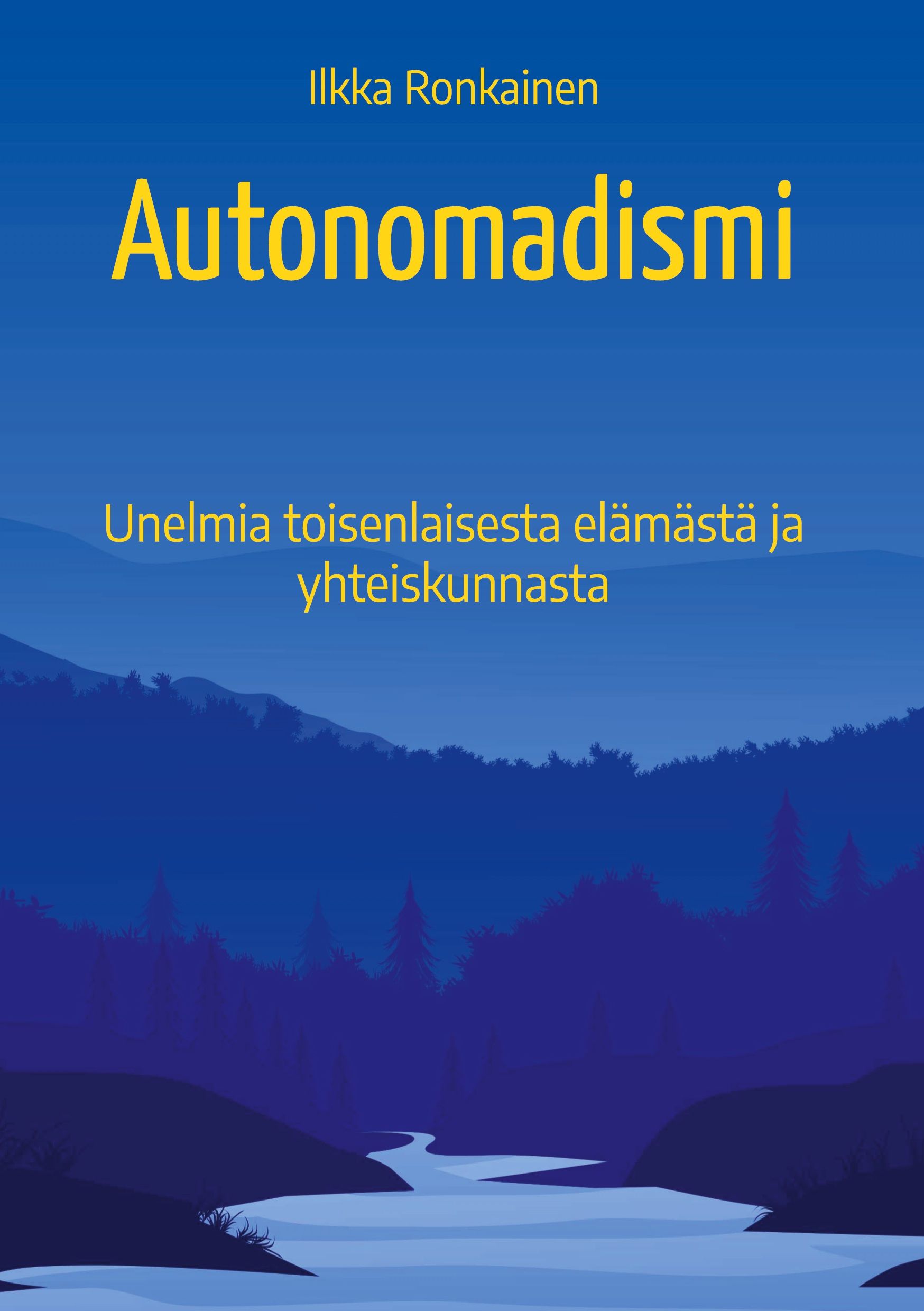Ilkka Ronkainen : Autonomadismi