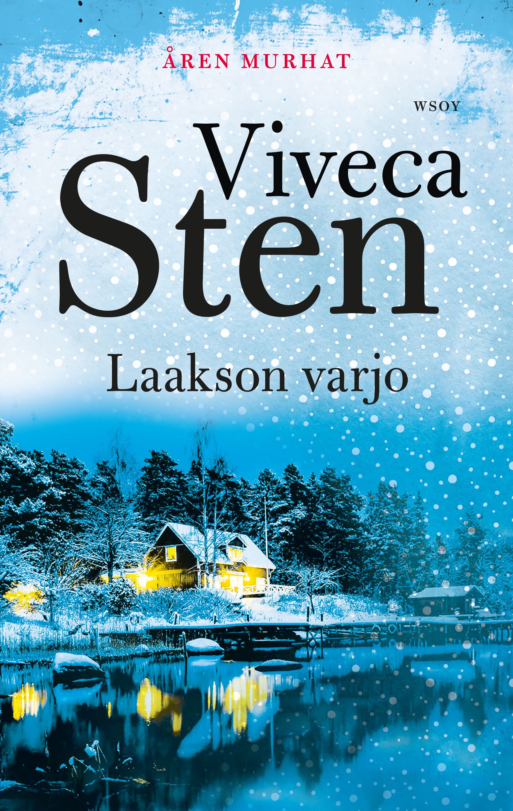 Kirjailijan Viveca Sten uusi kirja Laakson varjo (UUSI)