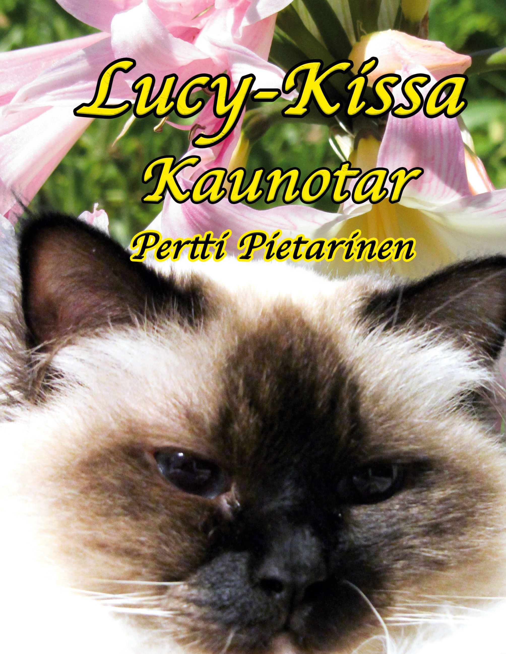Pertti Pietarinen : Lucy-Kissa Kaunotar