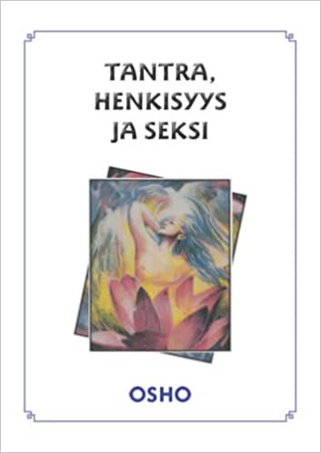 Kirjailijan Osho käytetty kirja Tantra, spiritualisuus ja seksi