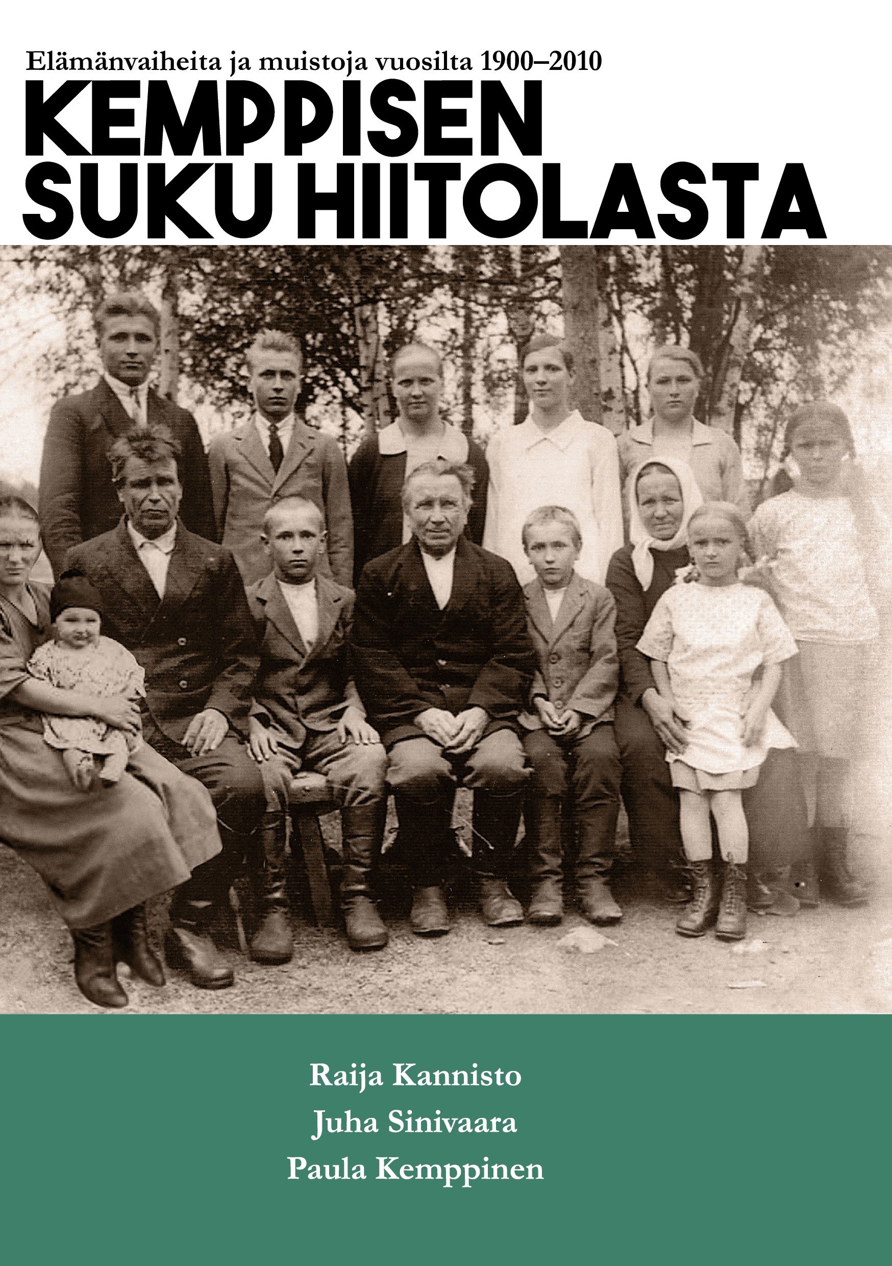 Raija Kannisto & Juha Sinivaara & Paula Kemppinen : Kemppisen suku Hiitolasta