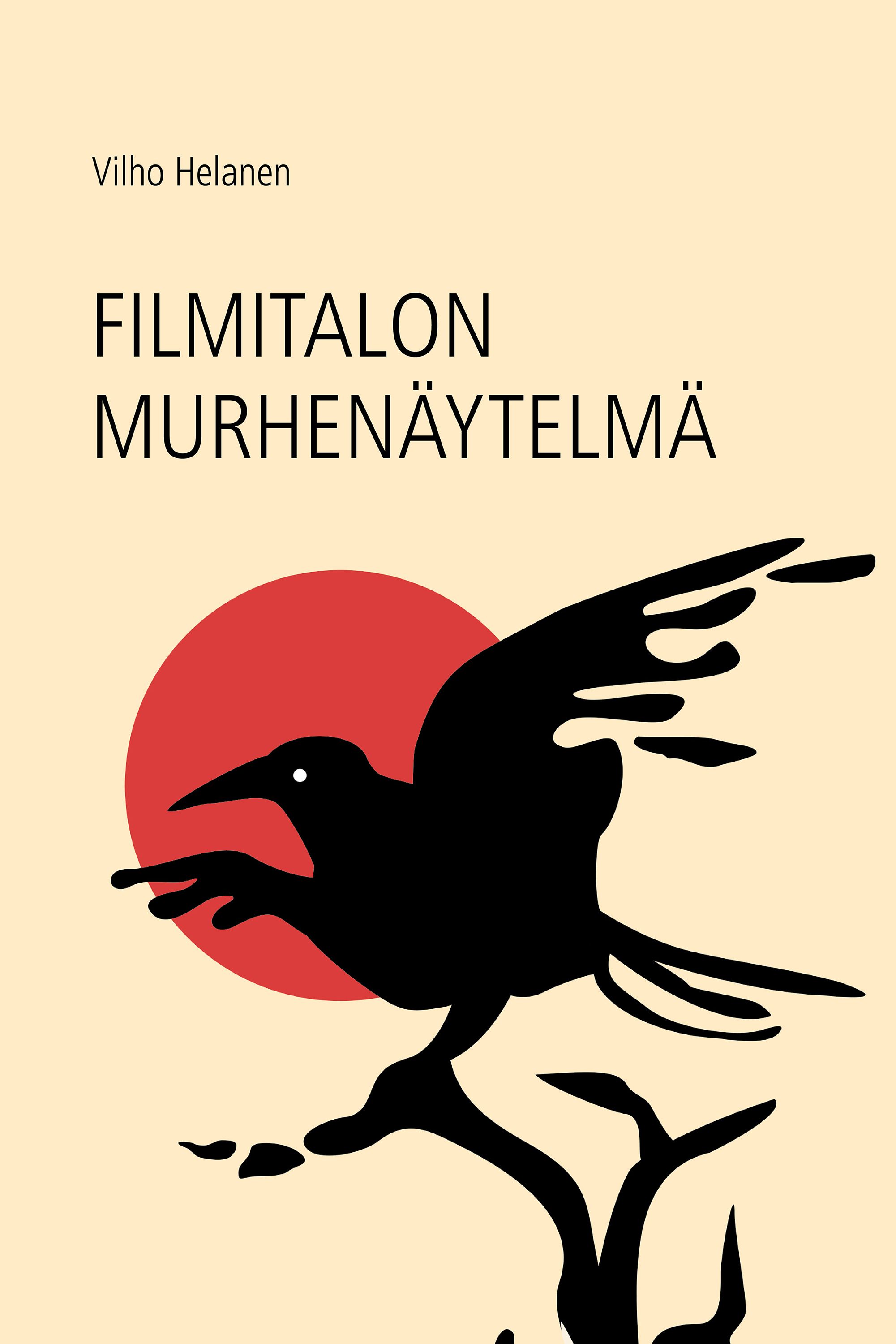 Kirjailijan Vilho Helanen käytetty kirja Filmitalon murhenäytelmä