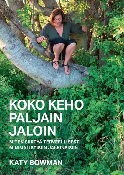 Katy Bowman : Koko keho paljain jaloin