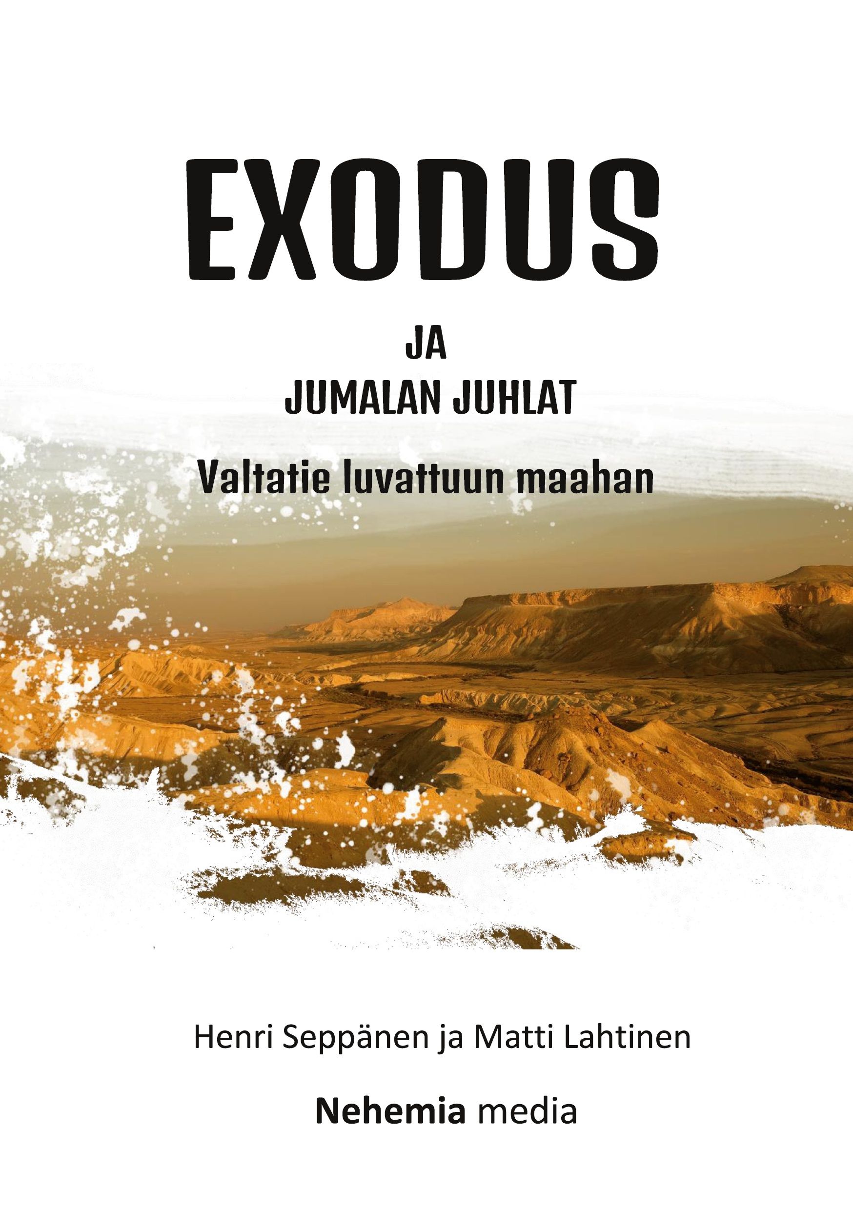 Henri Seppänen & Matti Lahtinen : Exodus ja Jumalan juhlat