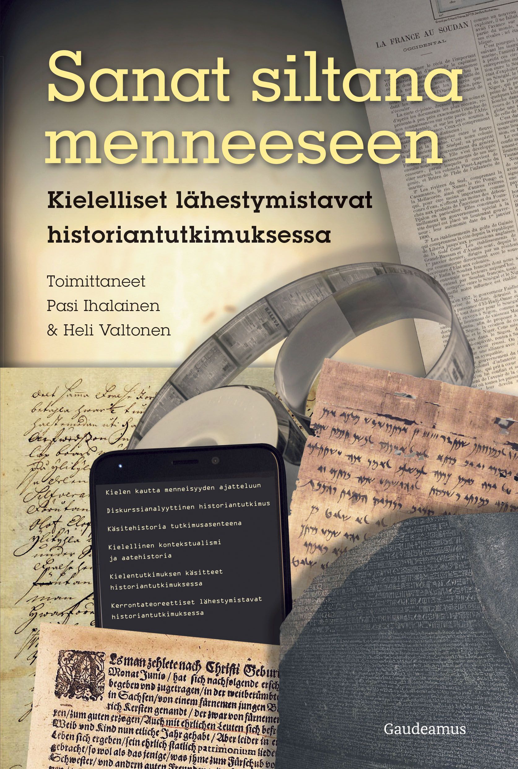 uusi kirja Sanat siltana menneeseen : kielelliset lähestymistavat historiantutkimuksessa (UUSI)