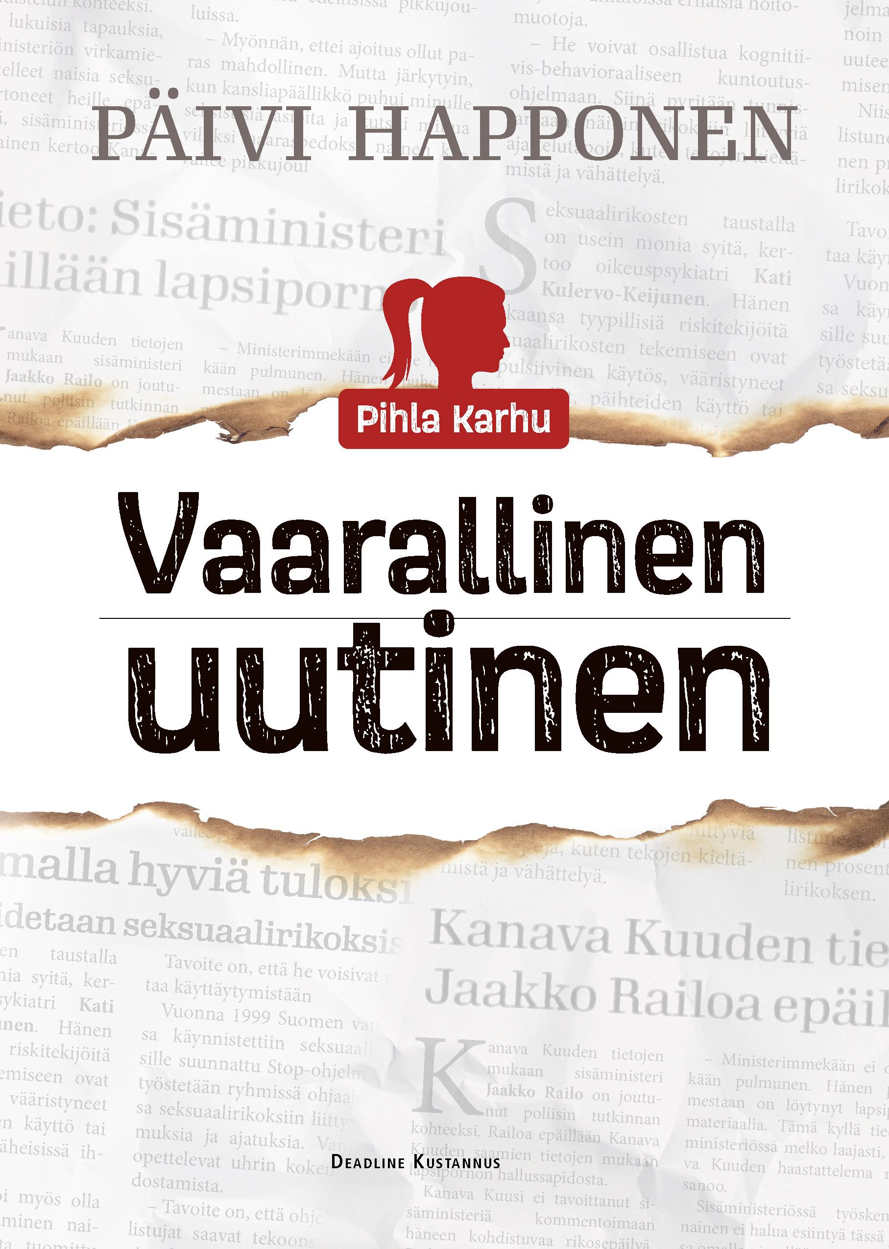 Päivi Happonen : Vaarallinen uutinen