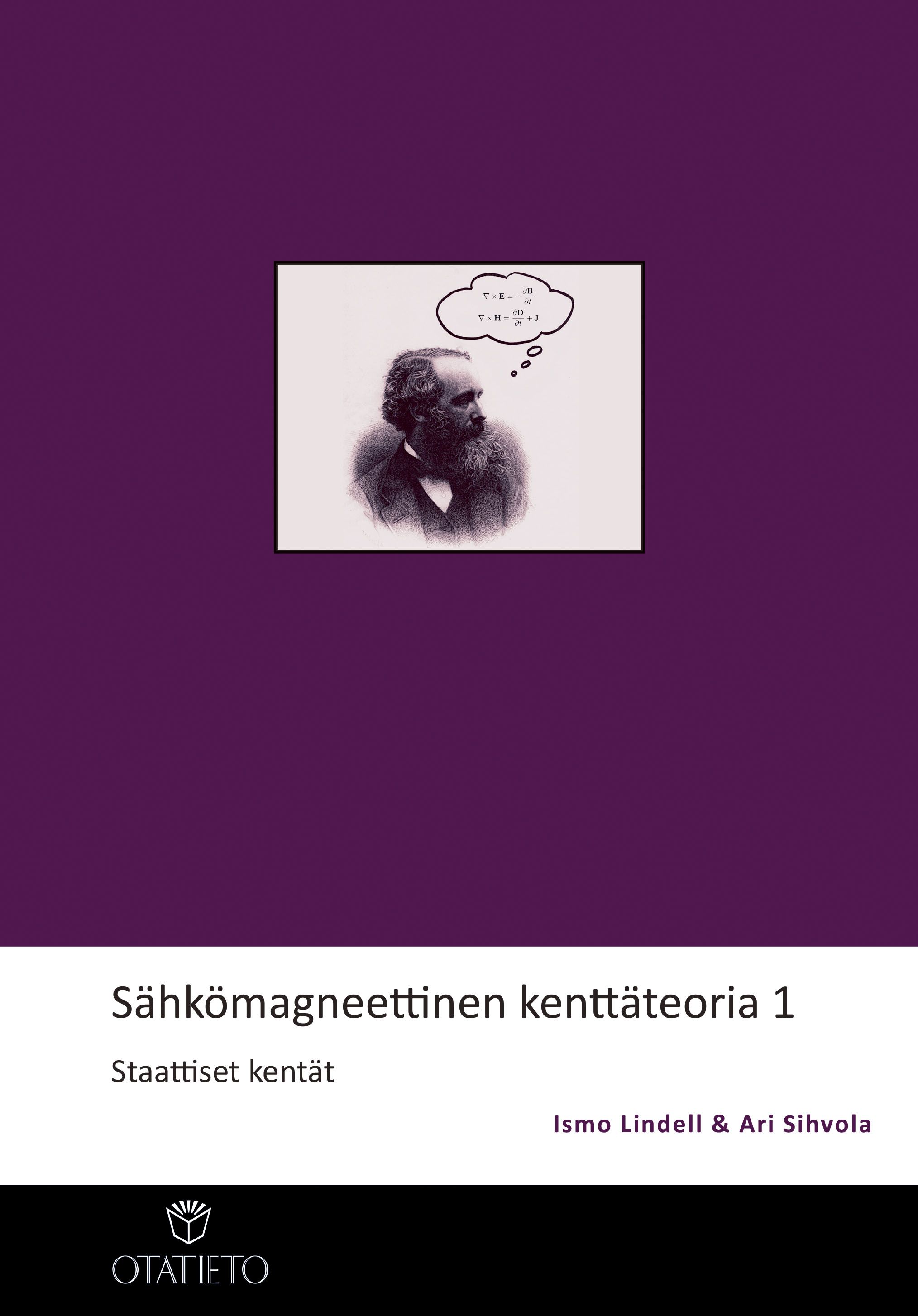Ismo Lindell & Ari Sihvola : Sähkömagneettinen kenttäteoria 1