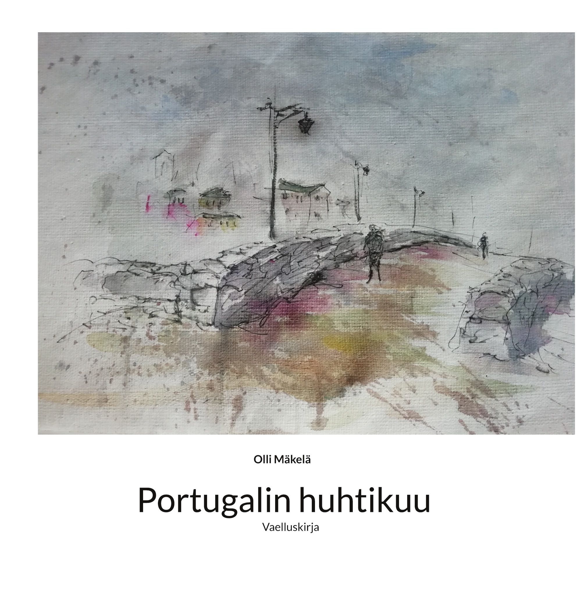 Olli Mäkelä : Portugalin huhtikuu