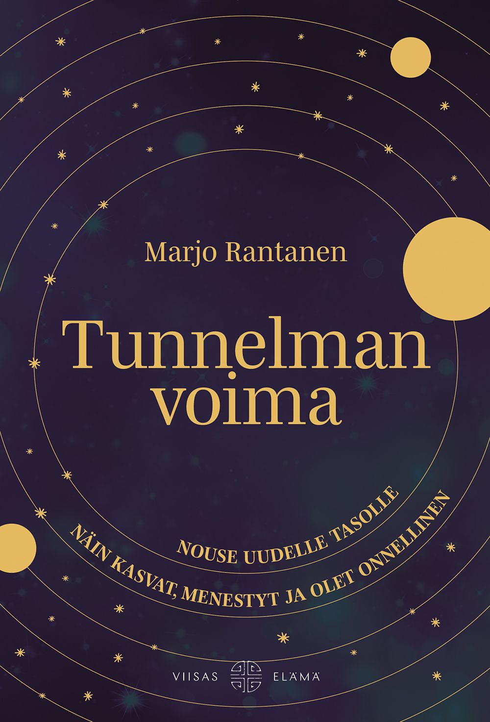 Kirjailijan Marjo Rantanen uusi kirja Tunnelman voima : nouse uudelle tasolle: näin kasvat, menestyt ja olet onnellinen