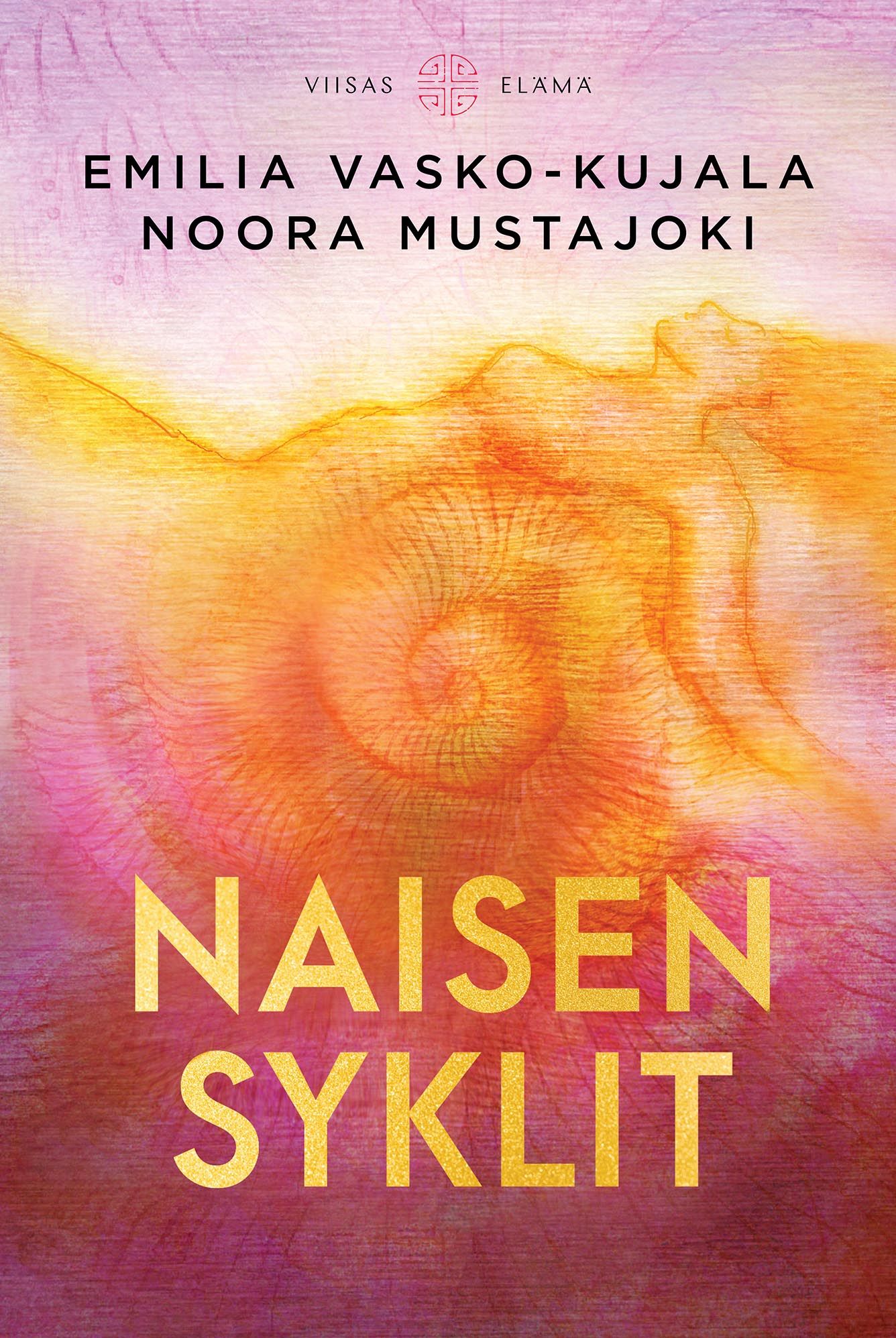 Emilia Vasko-Kujala & Noora Mustajoki : Naisen syklit