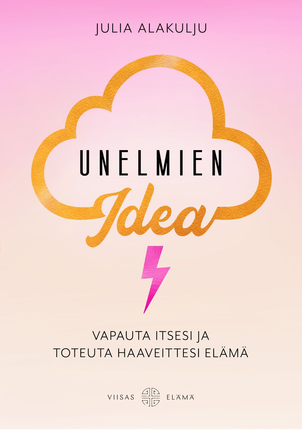 Julia Alakulju : Unelmien idea