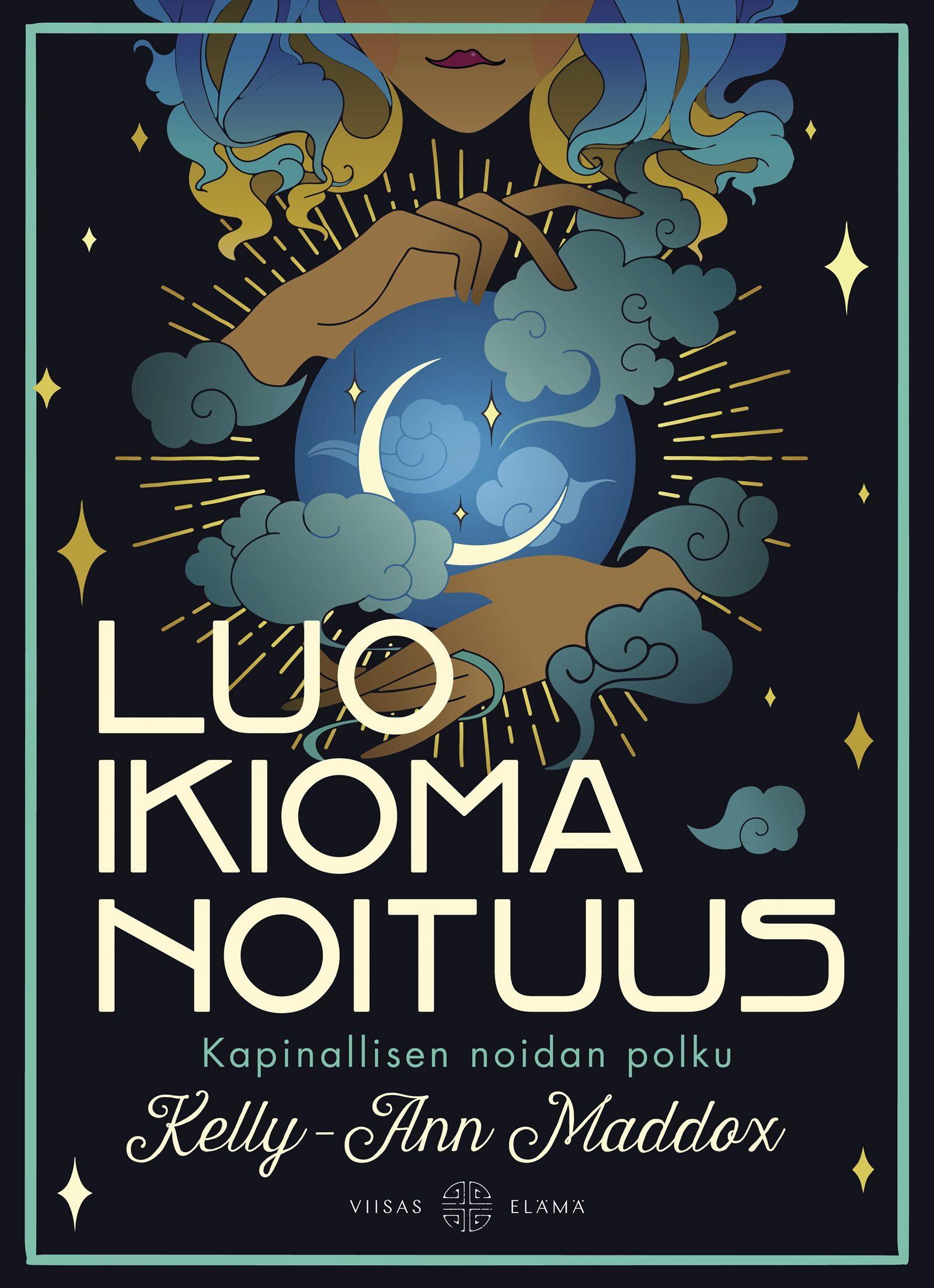 Kelly-Ann Maddox : Luo ikioma noituus