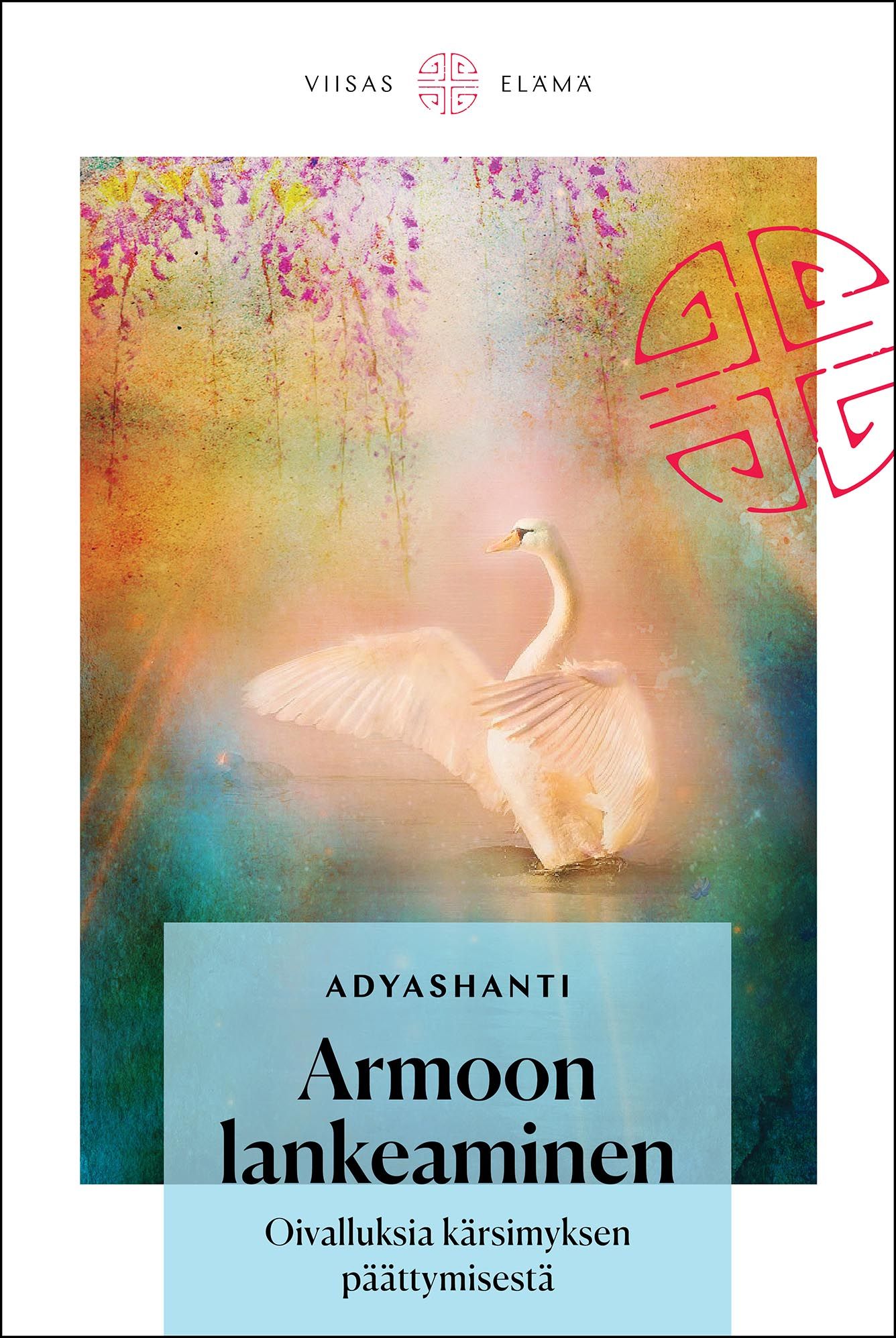 Adyashanti : Armoon lankeaminen