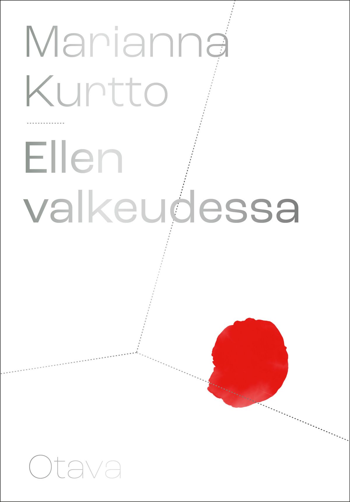Marianna Kurtto : Ellen valkeudessa