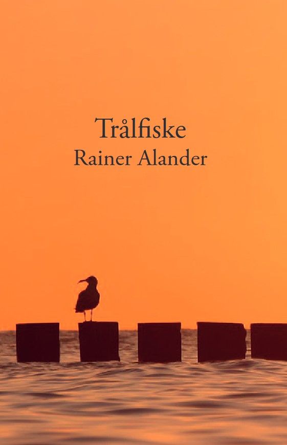 Rainer Alander : Trålfiske