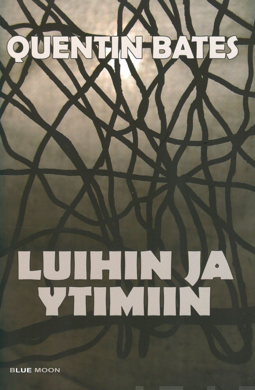 Kirjailijan Quentin Bates käytetty kirja Luihin ja ytimiin