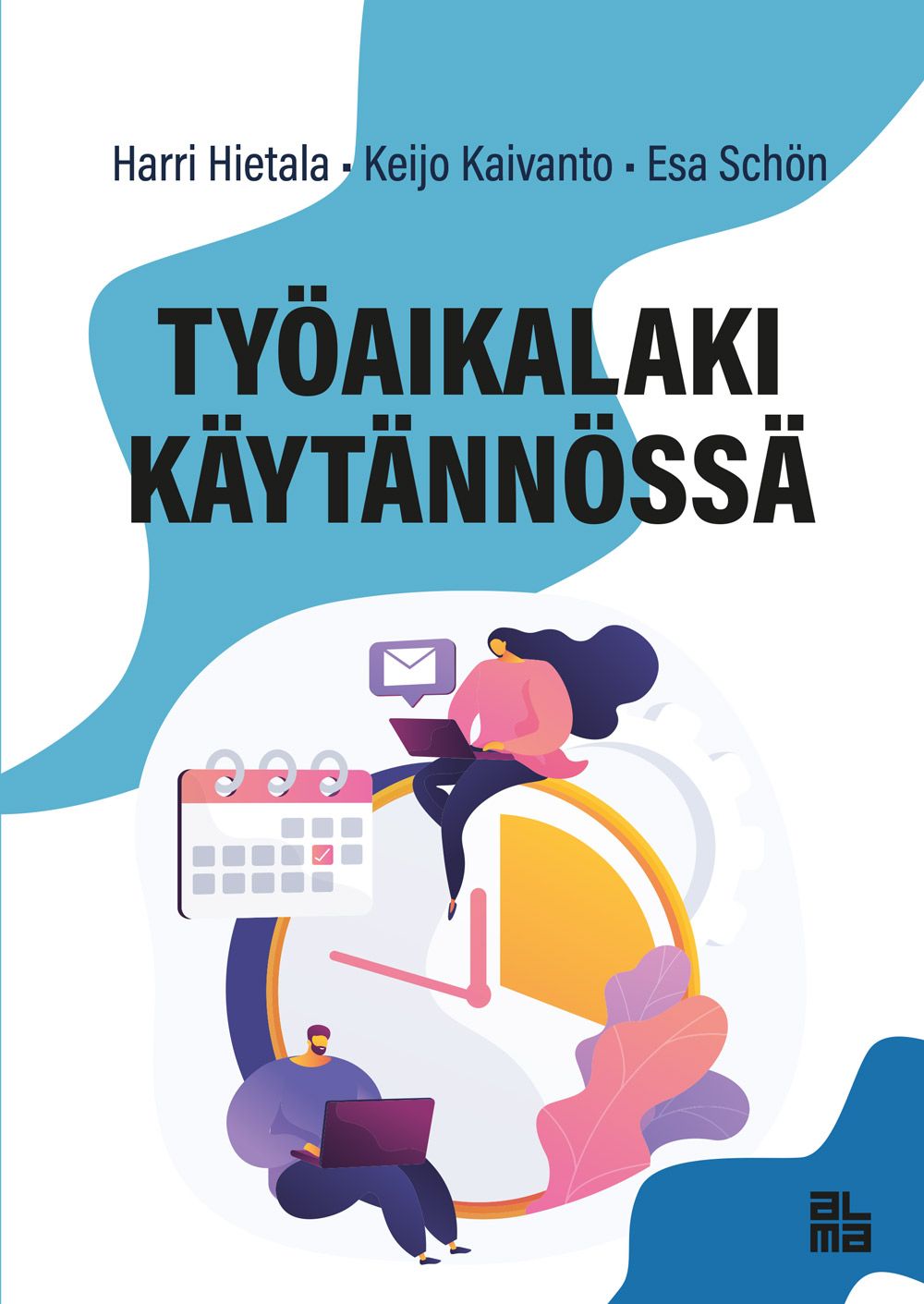 Kirjailijan Keijo Kaivanto & Harri Hietala käytetty kirja Työaikalaki käytännössä