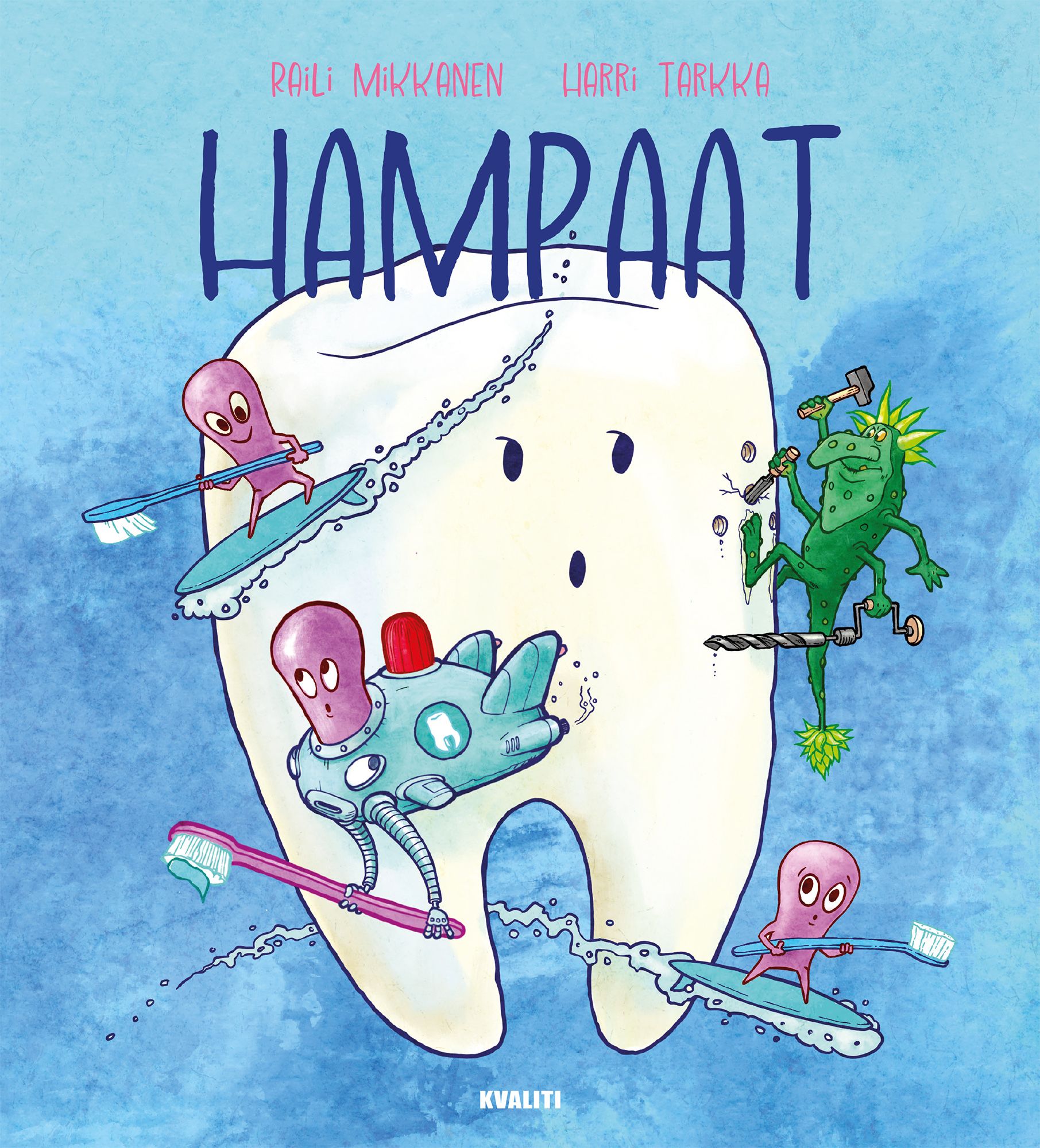 Raili Mikkanen : Hampaat