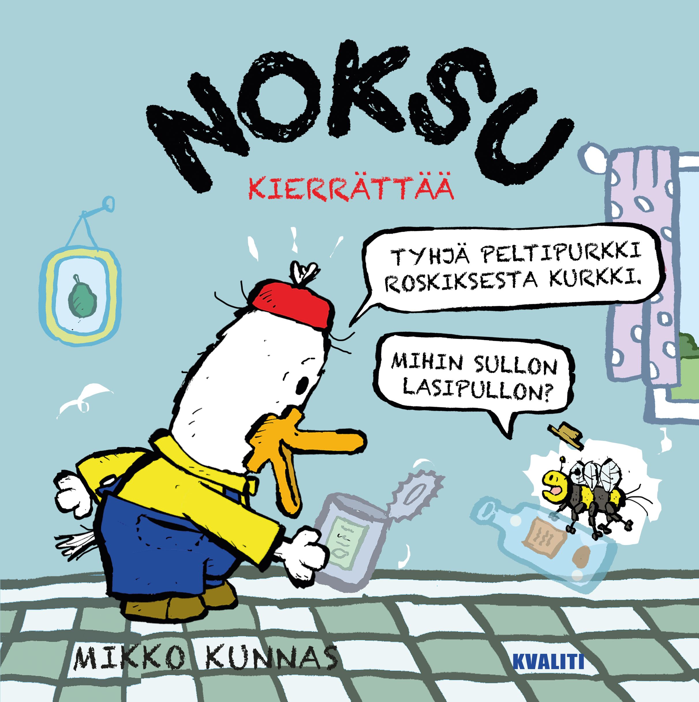 Mikko Kunnas : Noksu kierrättää