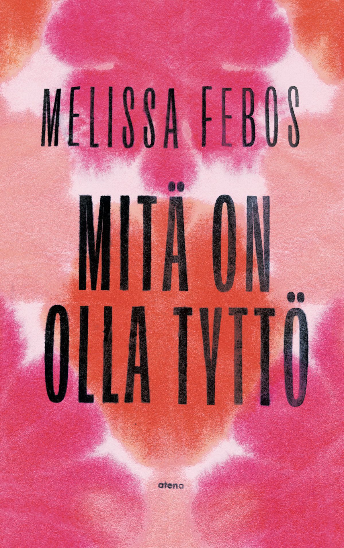 Melissa Febos : Mitä on olla tyttö