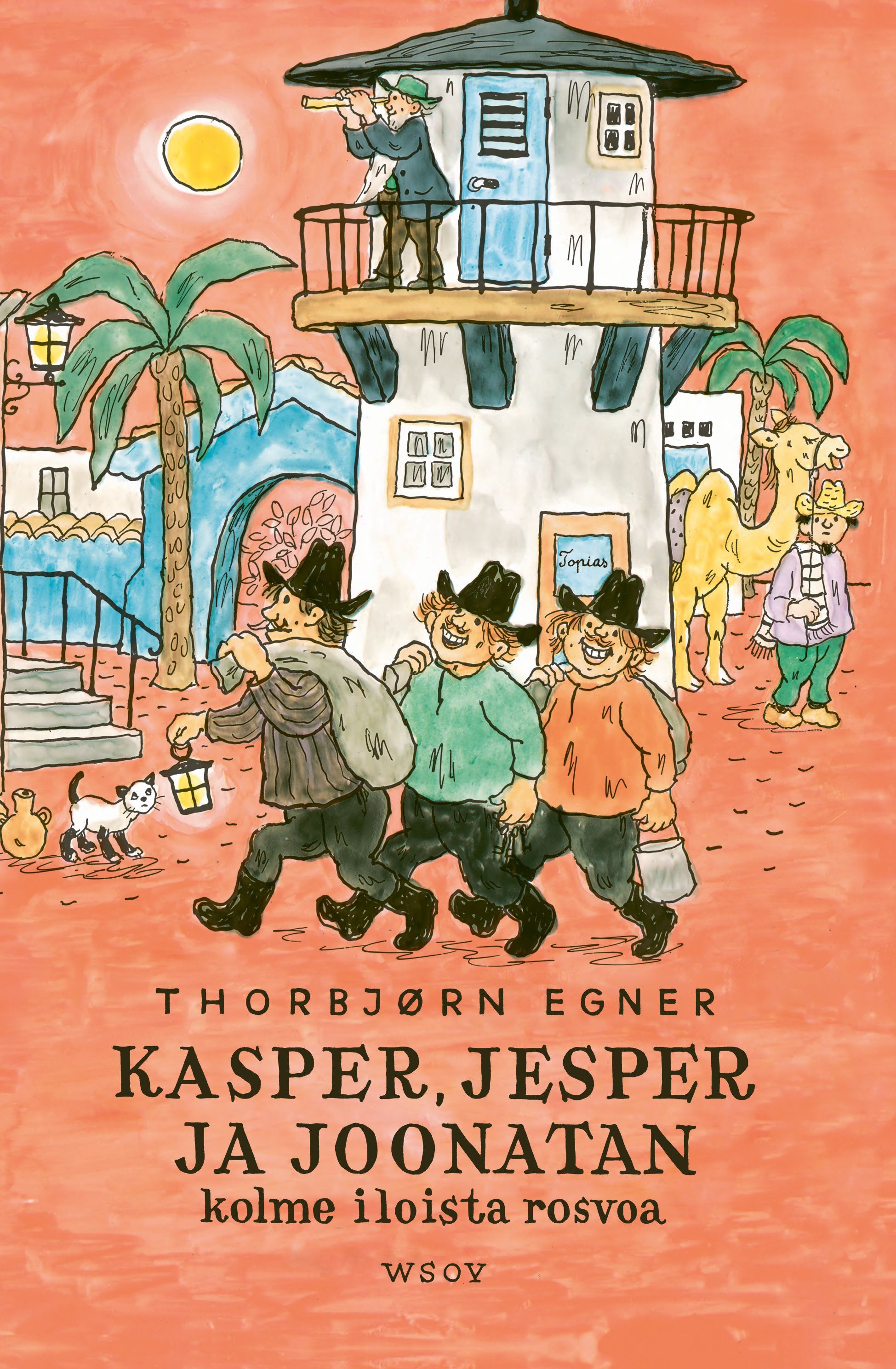 Thorbjørn Egner : Kasper, Jesper ja Joonatan. Kolme iloista rosvoa