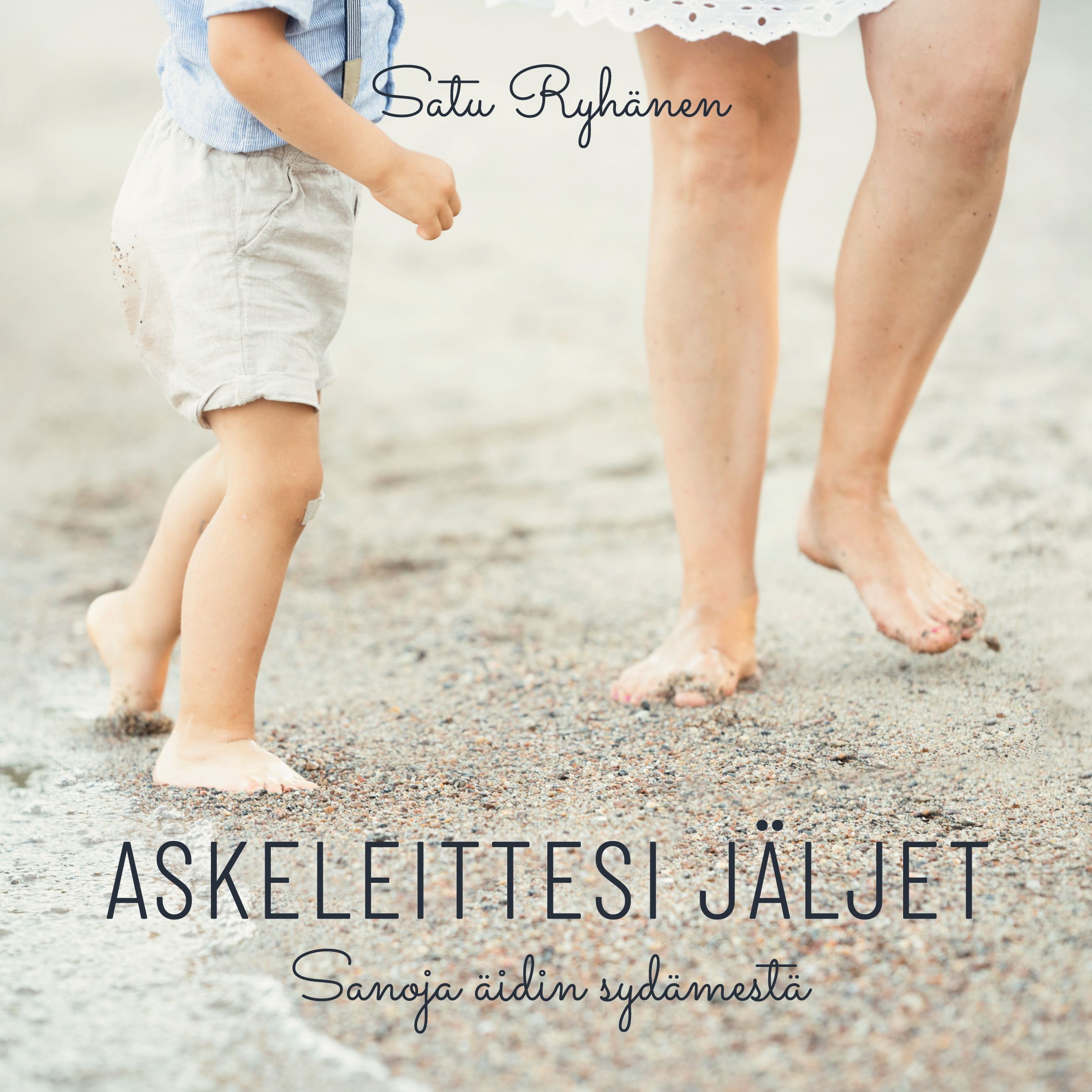 Satu Ryhänen : Askeleittesi jäljet