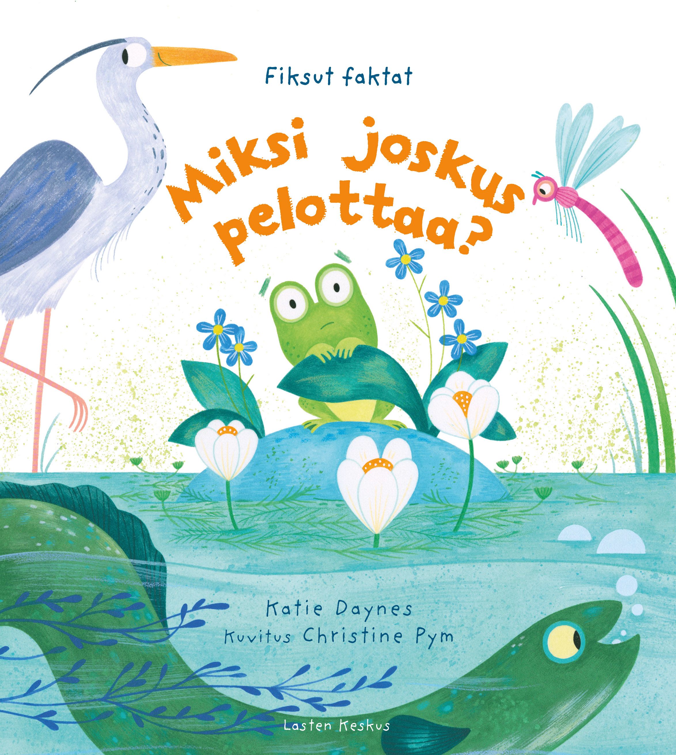Katie Daynes : Miksi joskus pelottaa?