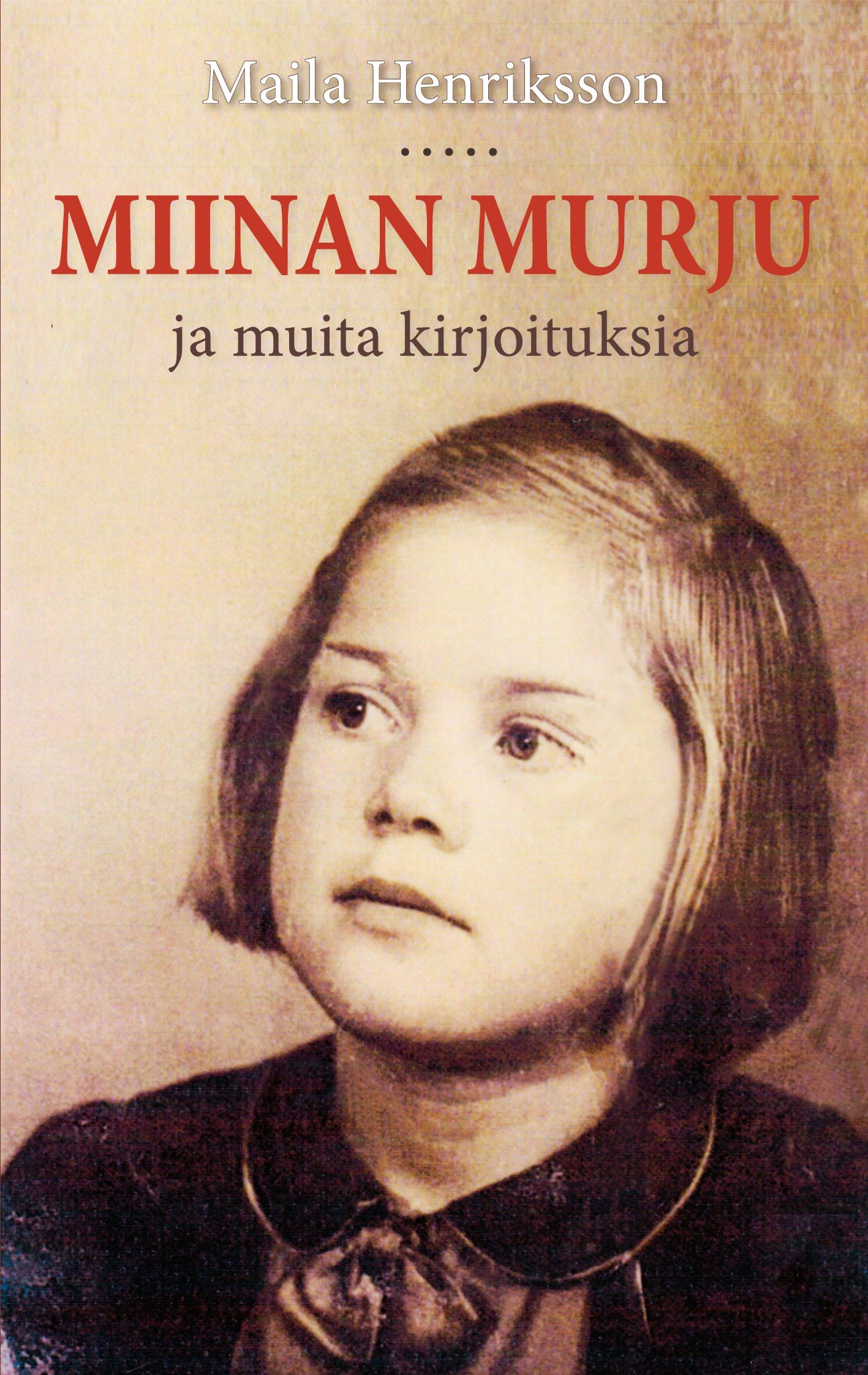 Maila Henriksson : Miinan murju