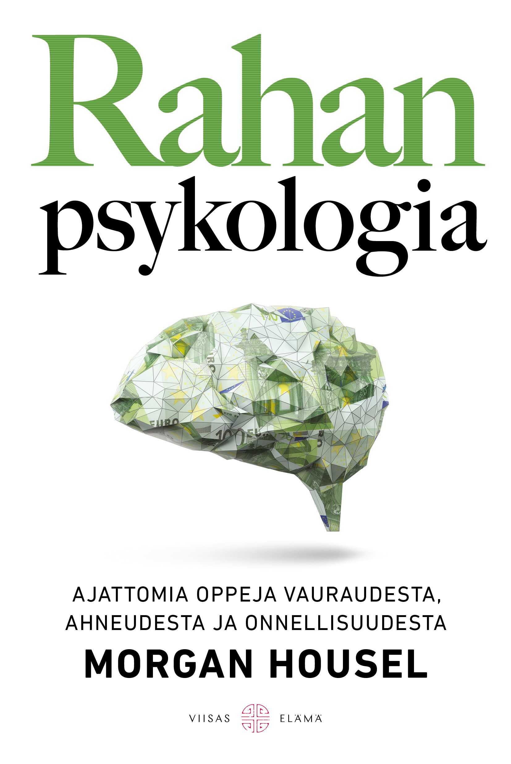 Morgan Housel : Rahan psykologia