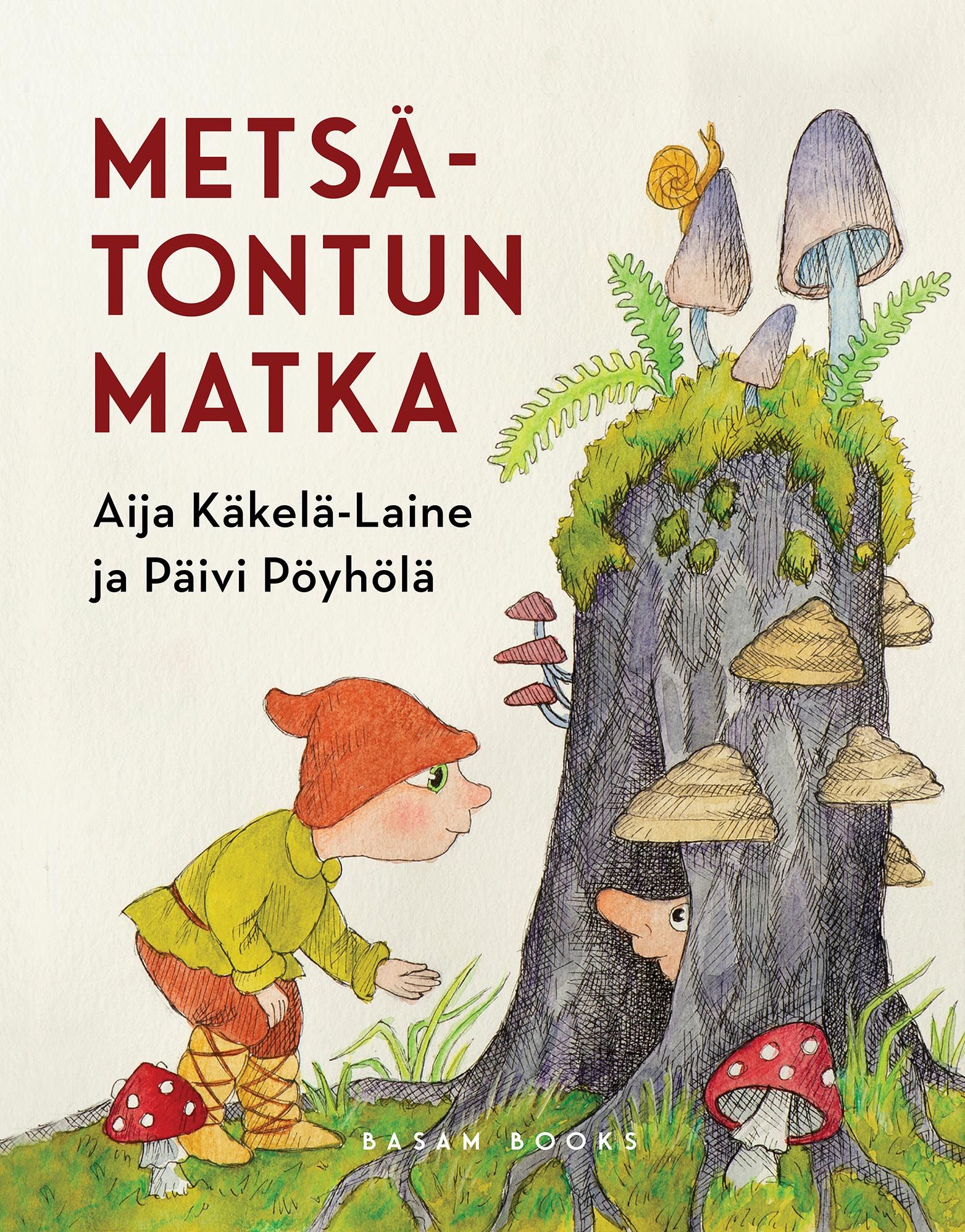 Aija Käkelä-Laine : Metsätontun matka