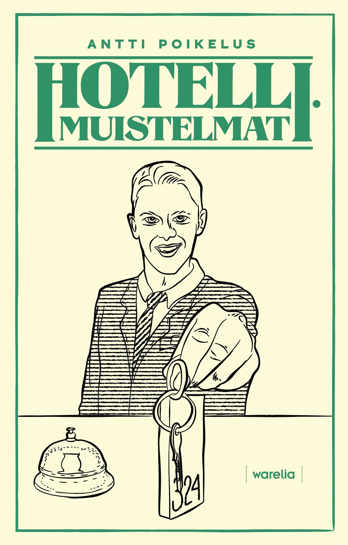 Antti Poikelus : Hotellimuistelmat