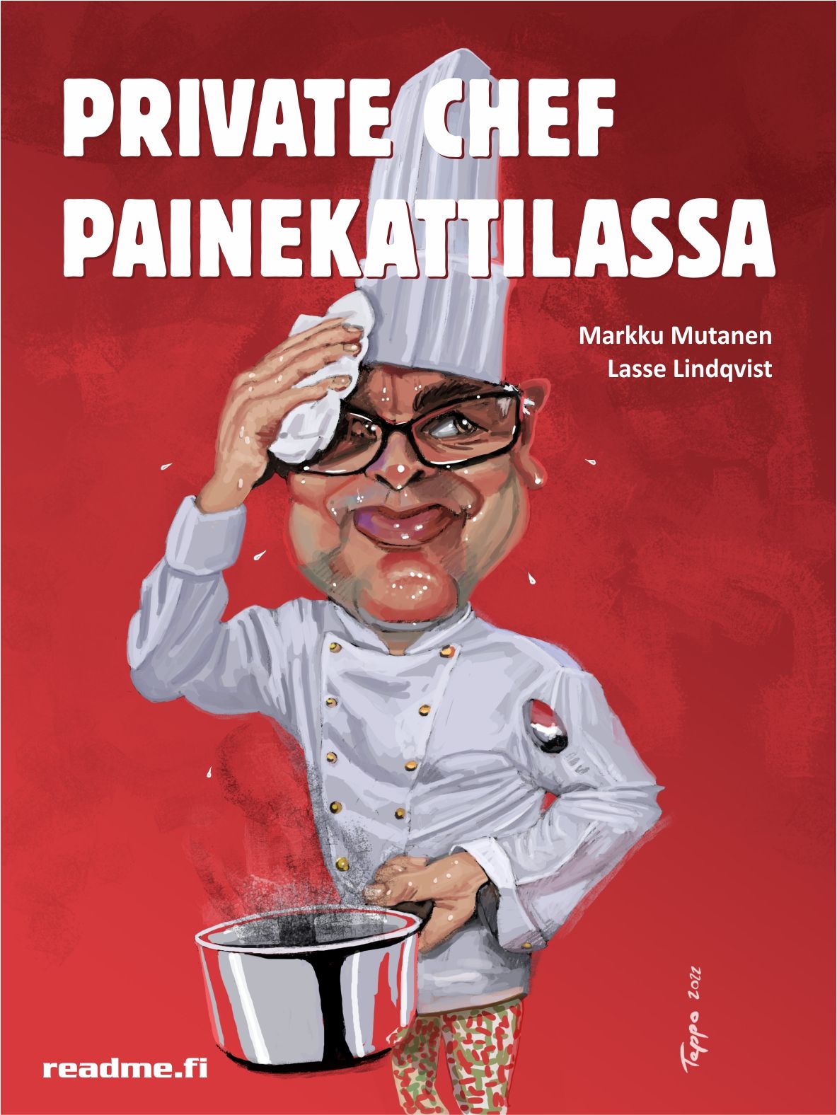 Kirjailijan Markku Mutanen käytetty kirja Private chef painekattilassa