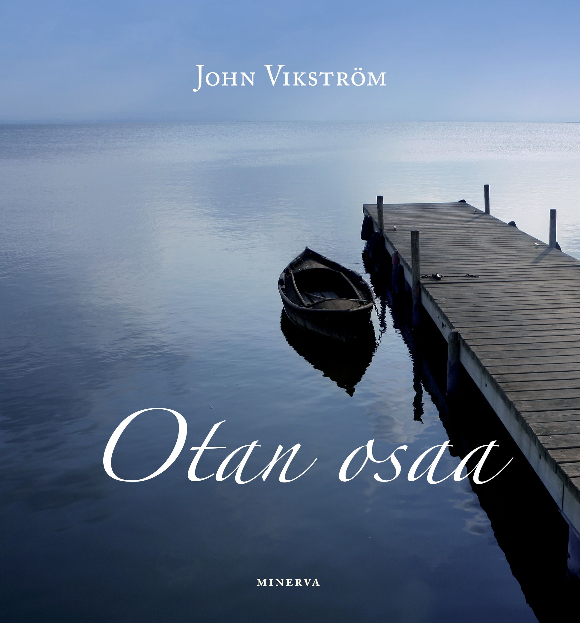 John Vikström : Otan osaa
