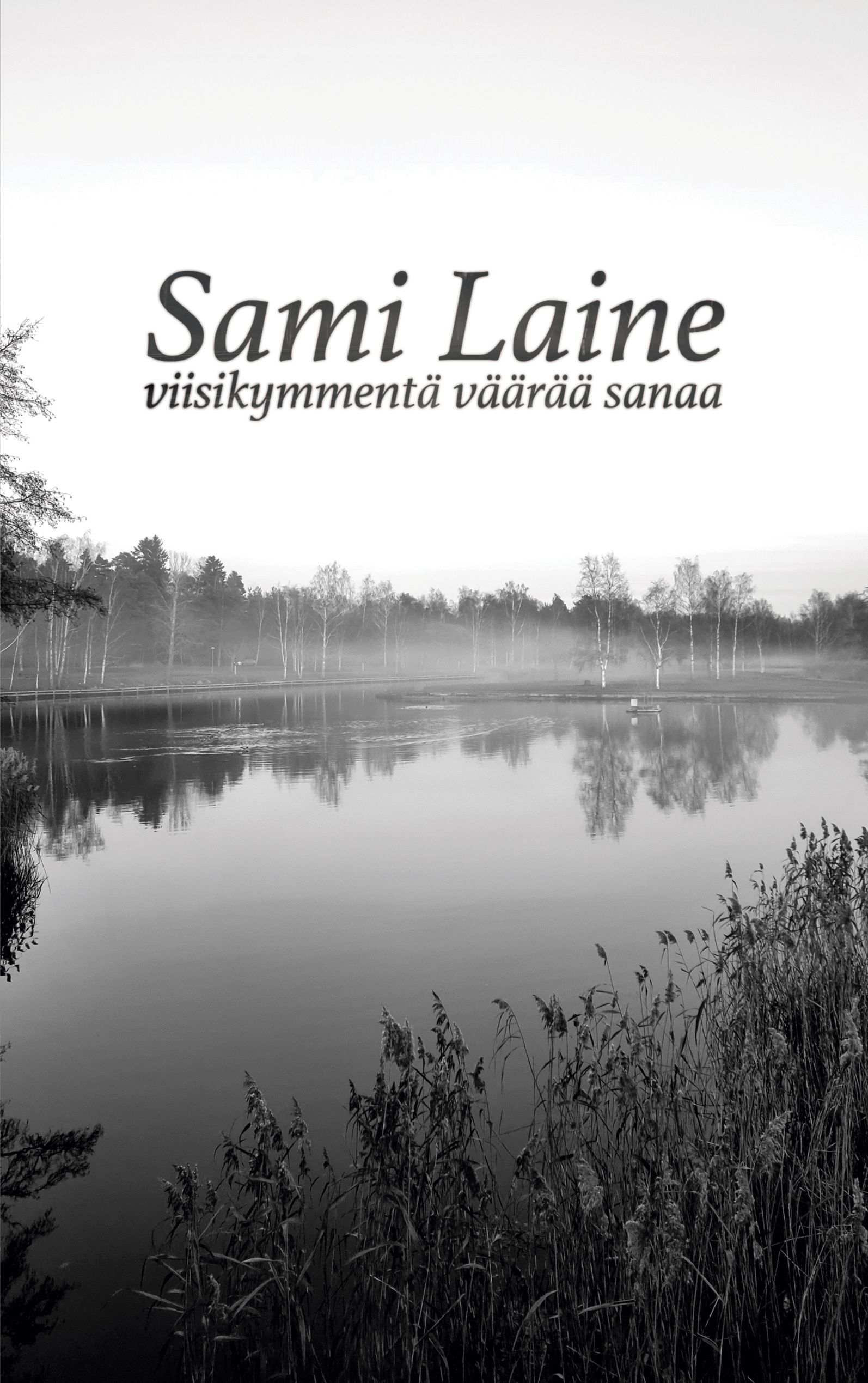 Sami Laine : viiskymmentä väärää sanaa