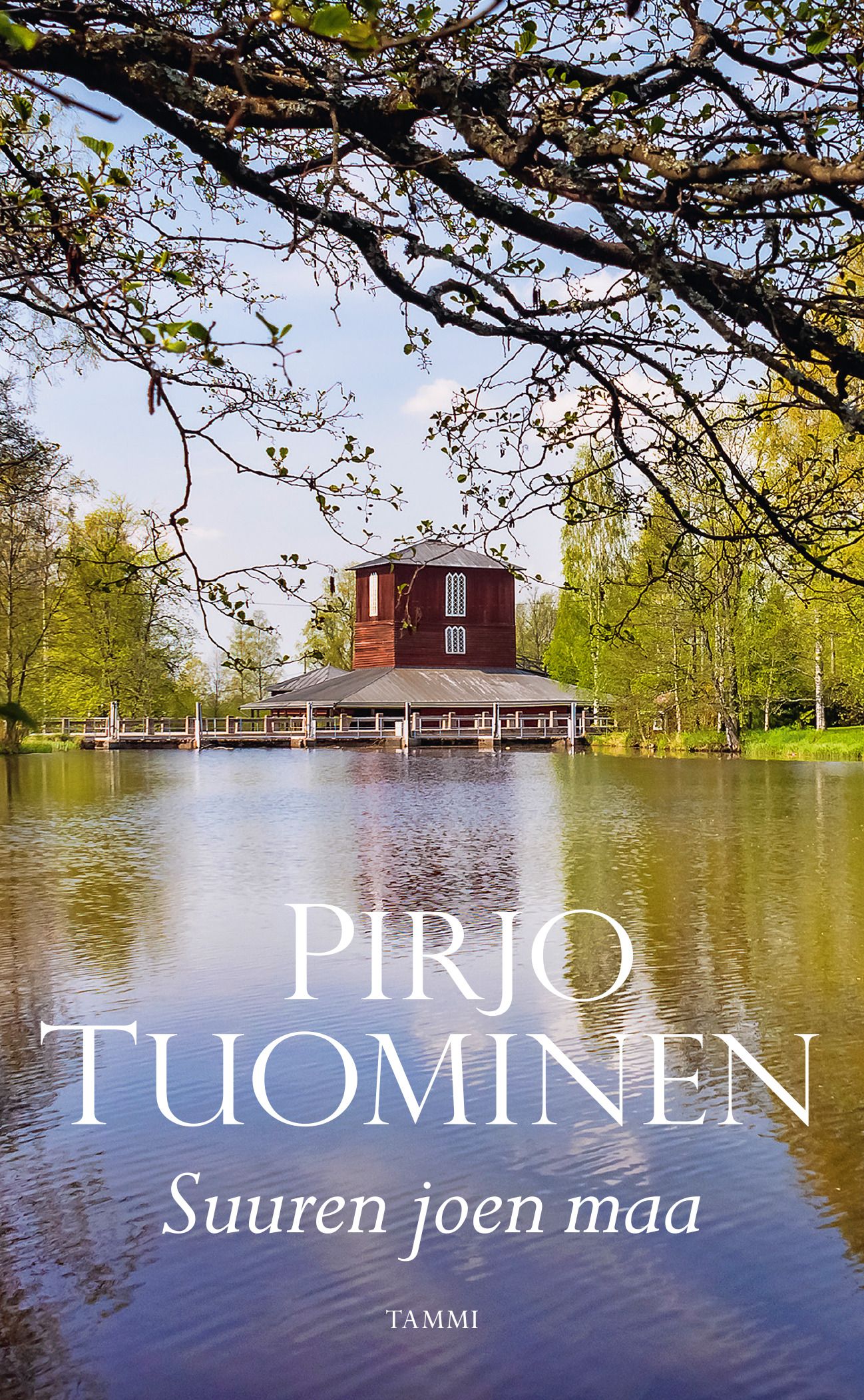 Pirjo Tuominen : Suuren joen maa