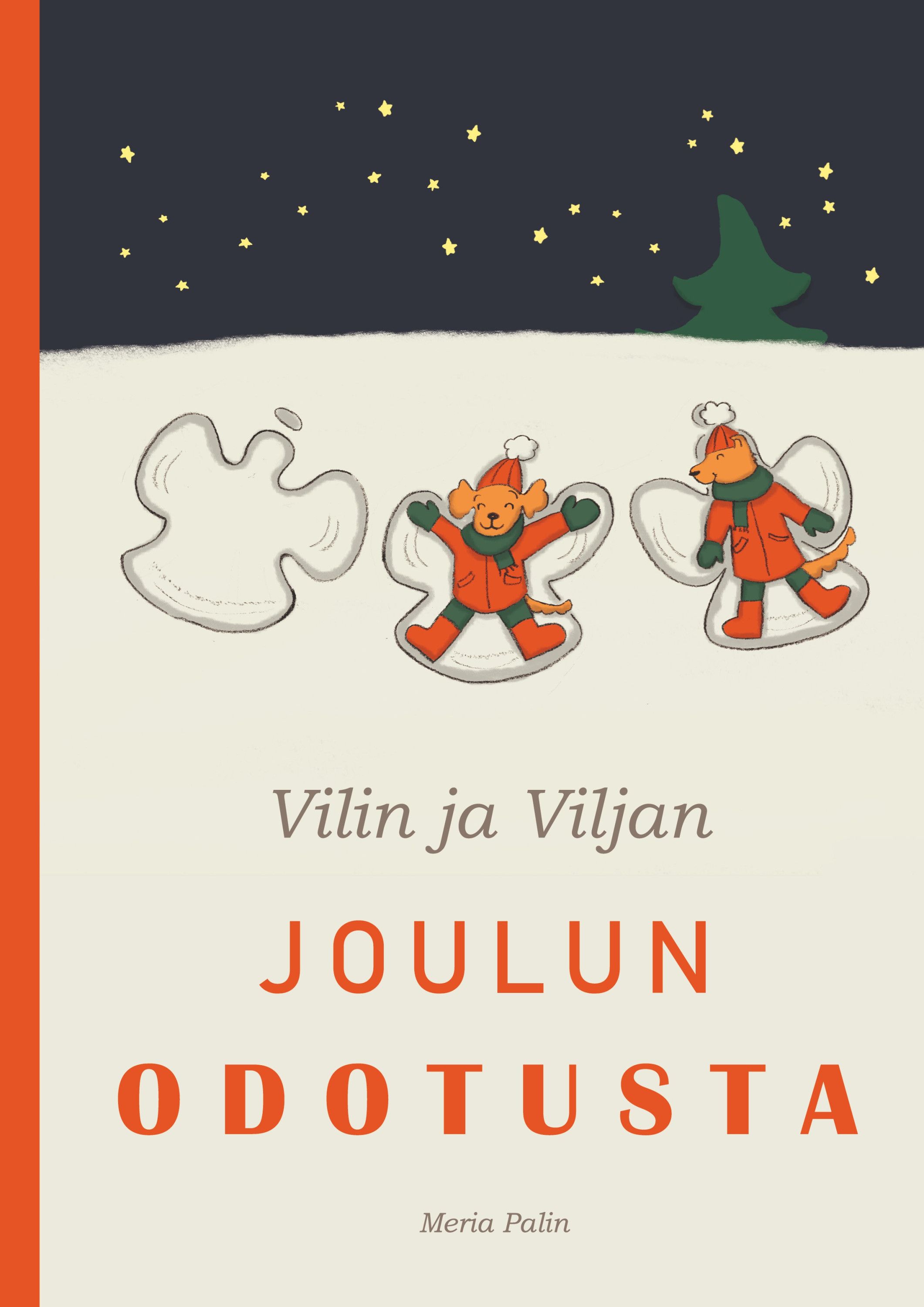 Meria Palin : Vilin ja Viljan joulun odotusta