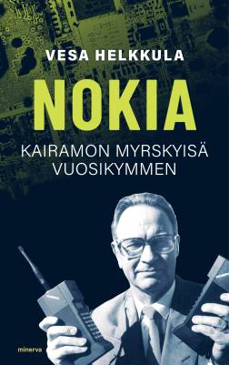 Kirjailijan Vesa Helkkula uusi kirja Nokia - Kairamon myrskyisä vuosikymmen