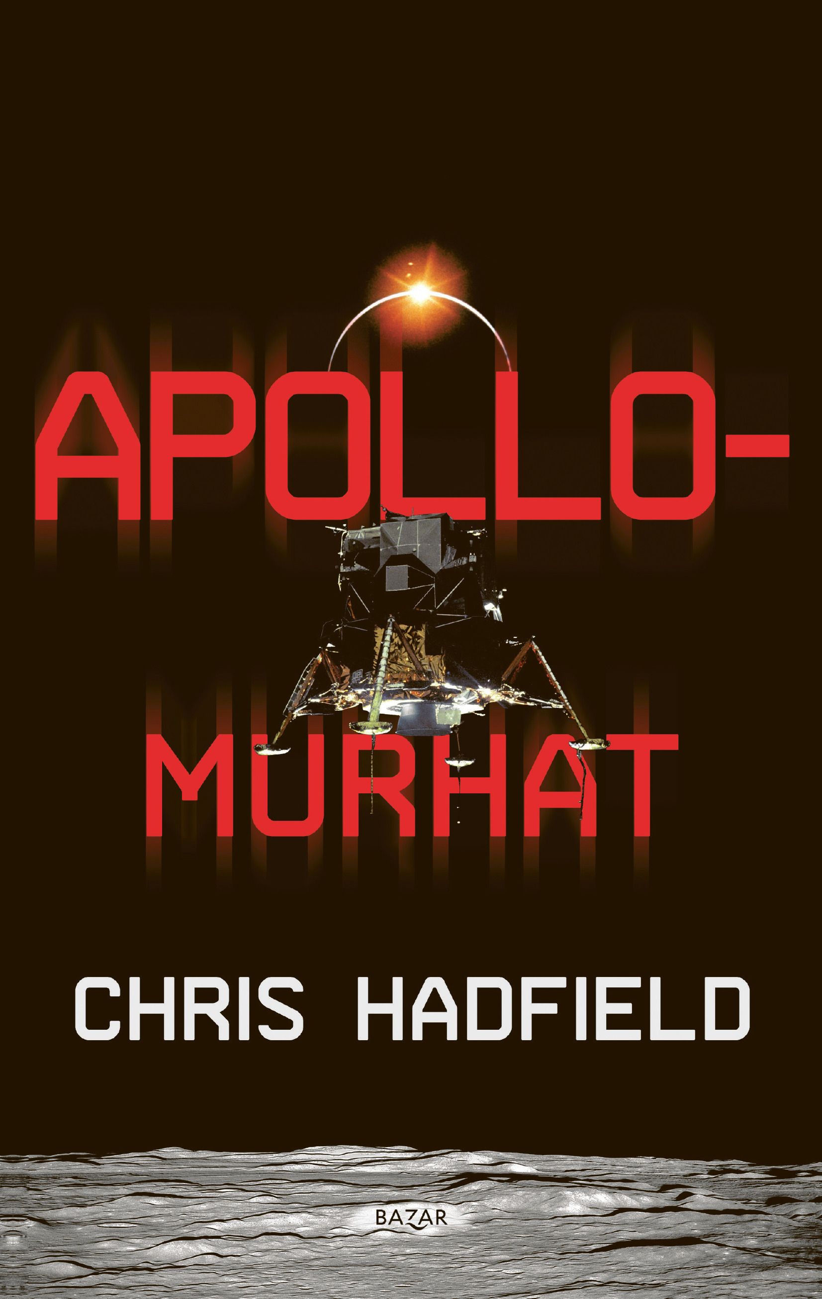 Kirjailijan Chris Hadfield uusi kirja Apollo-murhat