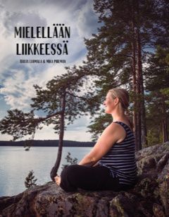 Tuulia Luomala & Mika Pihlman : Mielellään liikkeessä