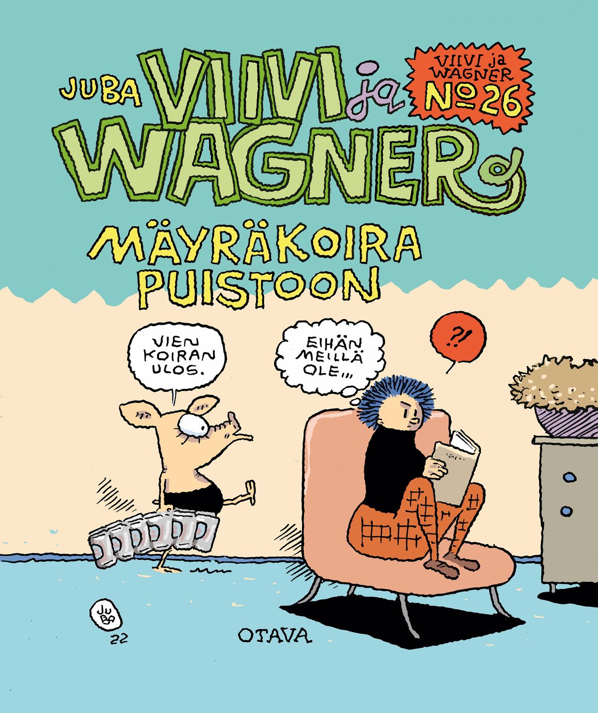 Jussi (Juba) Tuomola : Viivi ja Wagner 26 – Mäyräkoira puistoon