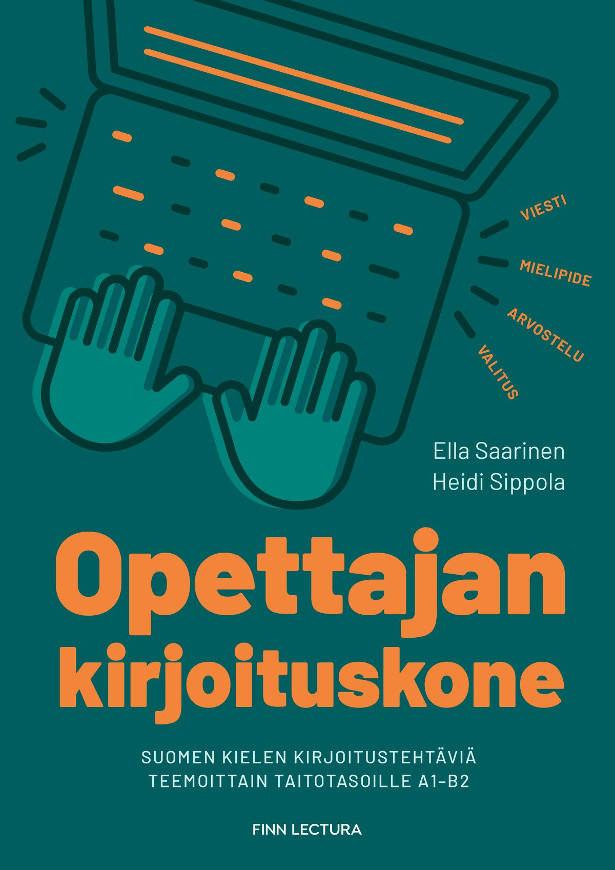 Ella Saarinen & Heidi Sippola : Opettajan kirjoituskone