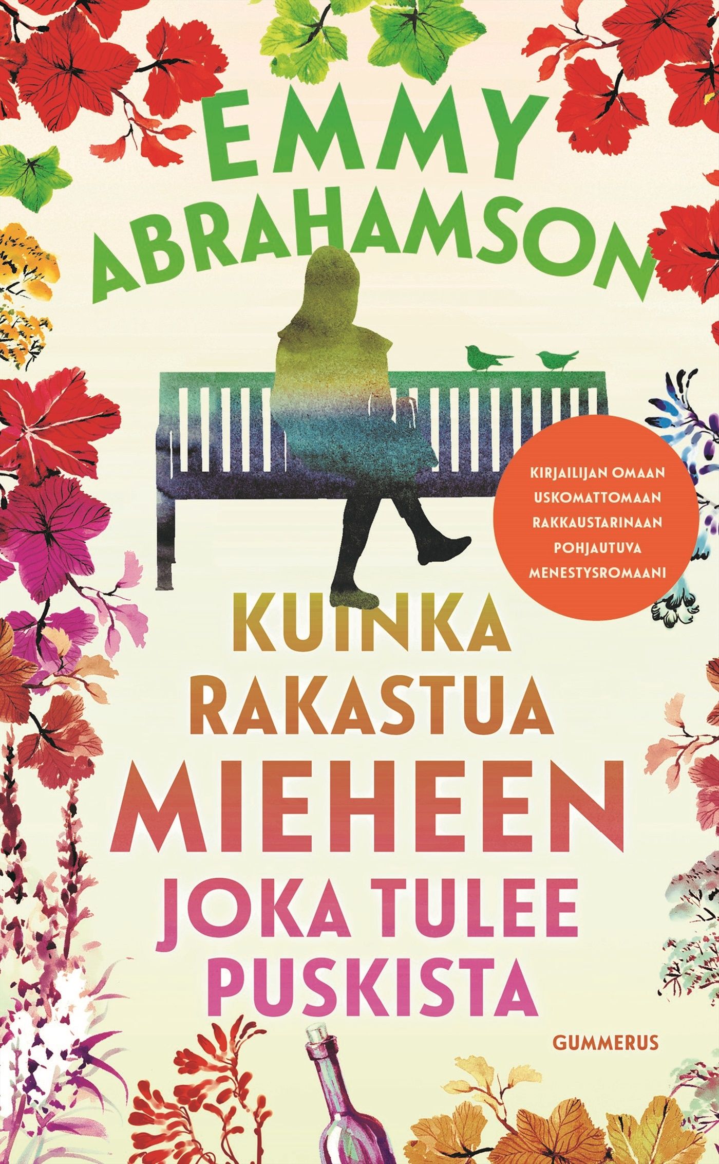 Kirjailijan Emmy Abrahamson uusi kirja Kuinka rakastua mieheen joka tulee puskista (UUSI)