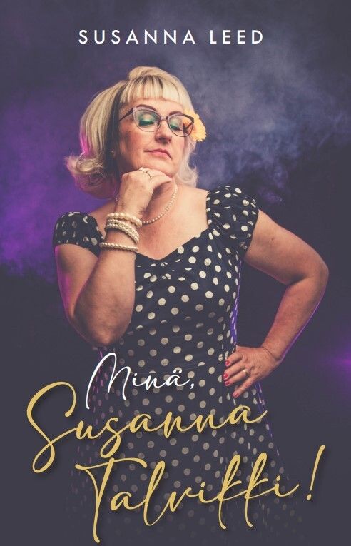 Susanna Leed : Minä, Susanna Talvikki!