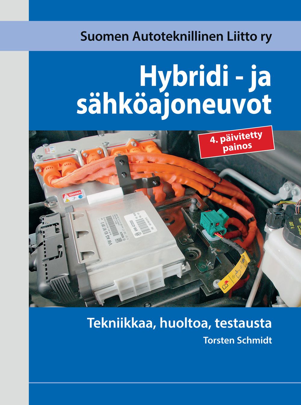 Schmidt Torsten : Hybridi- ja sähköajoneuvot