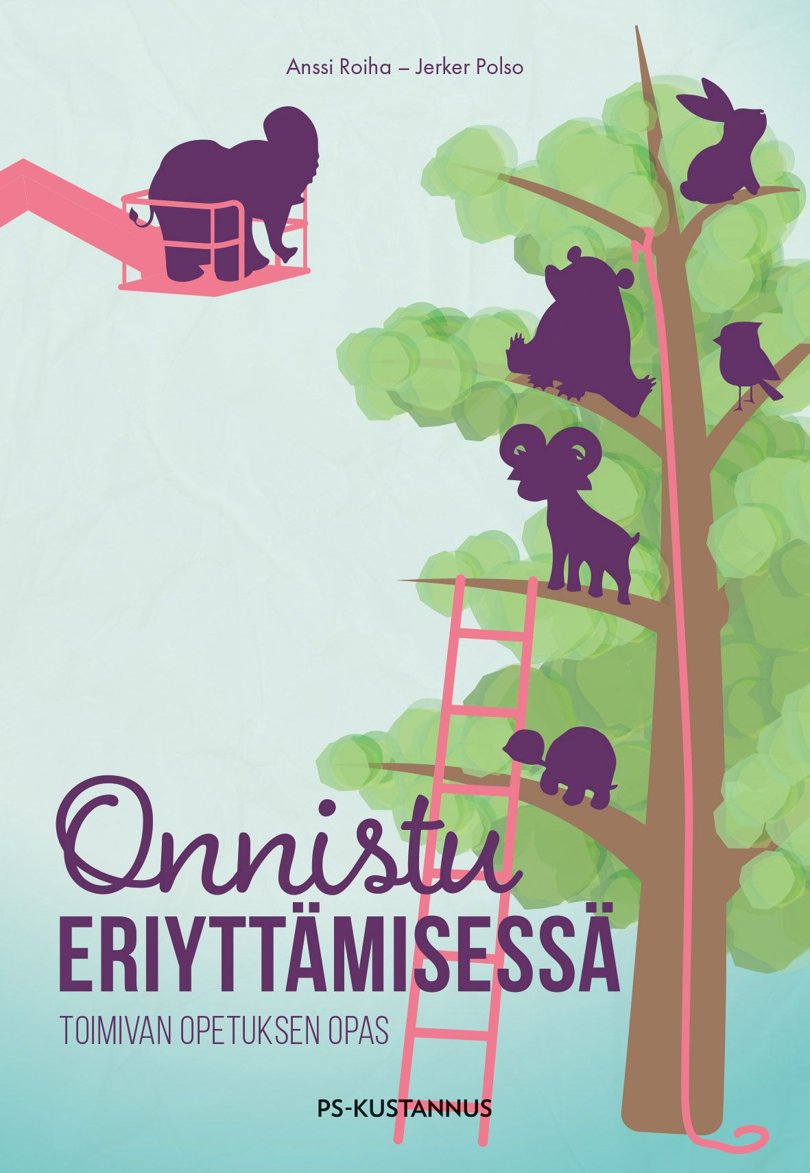 Anssi Roiha & Jerker Polso : Onnistu eriyttämisessä