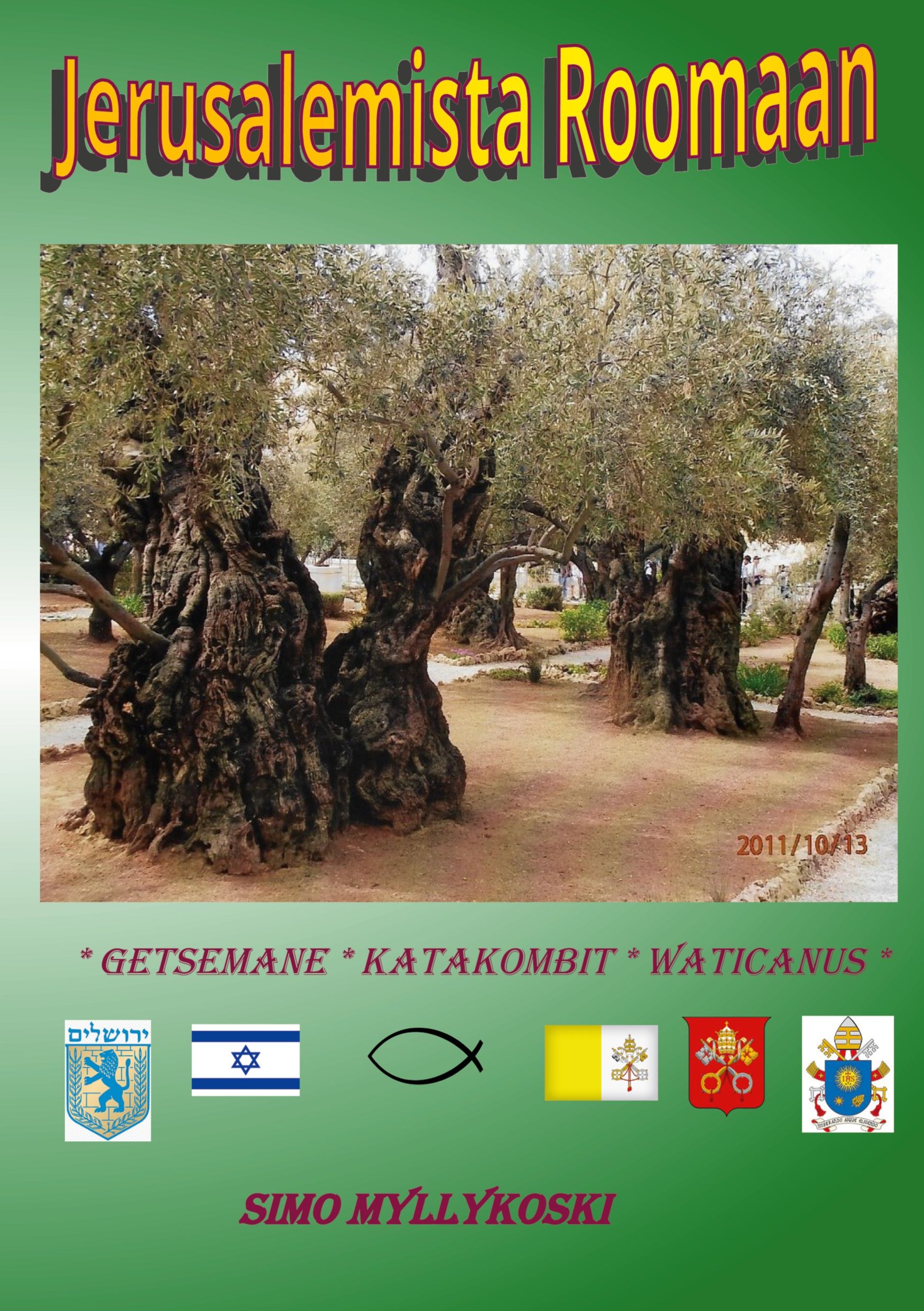 Simo Myllykoski : Jerusalemista Roomaan