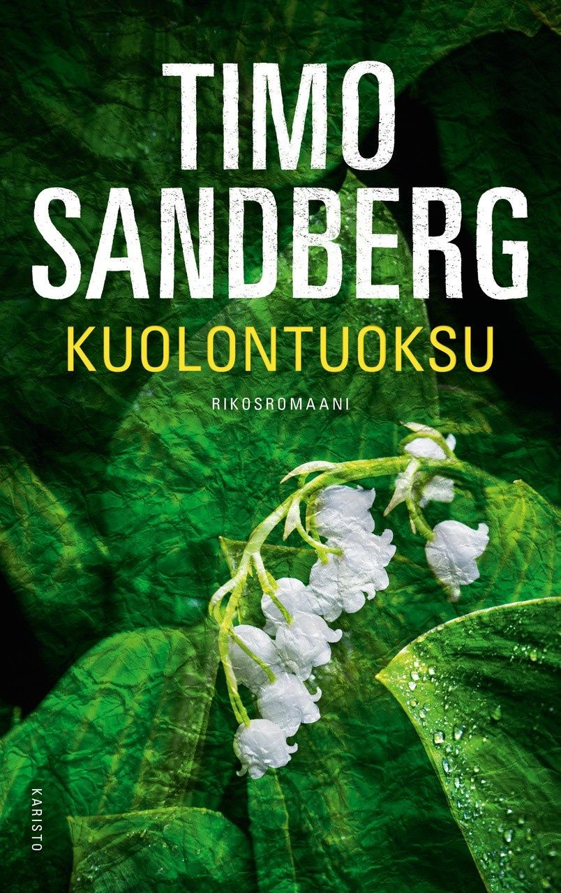 Kirjailijan Timo Sandberg uusi kirja Kuolontuoksu : rikosromaani (UUSI)