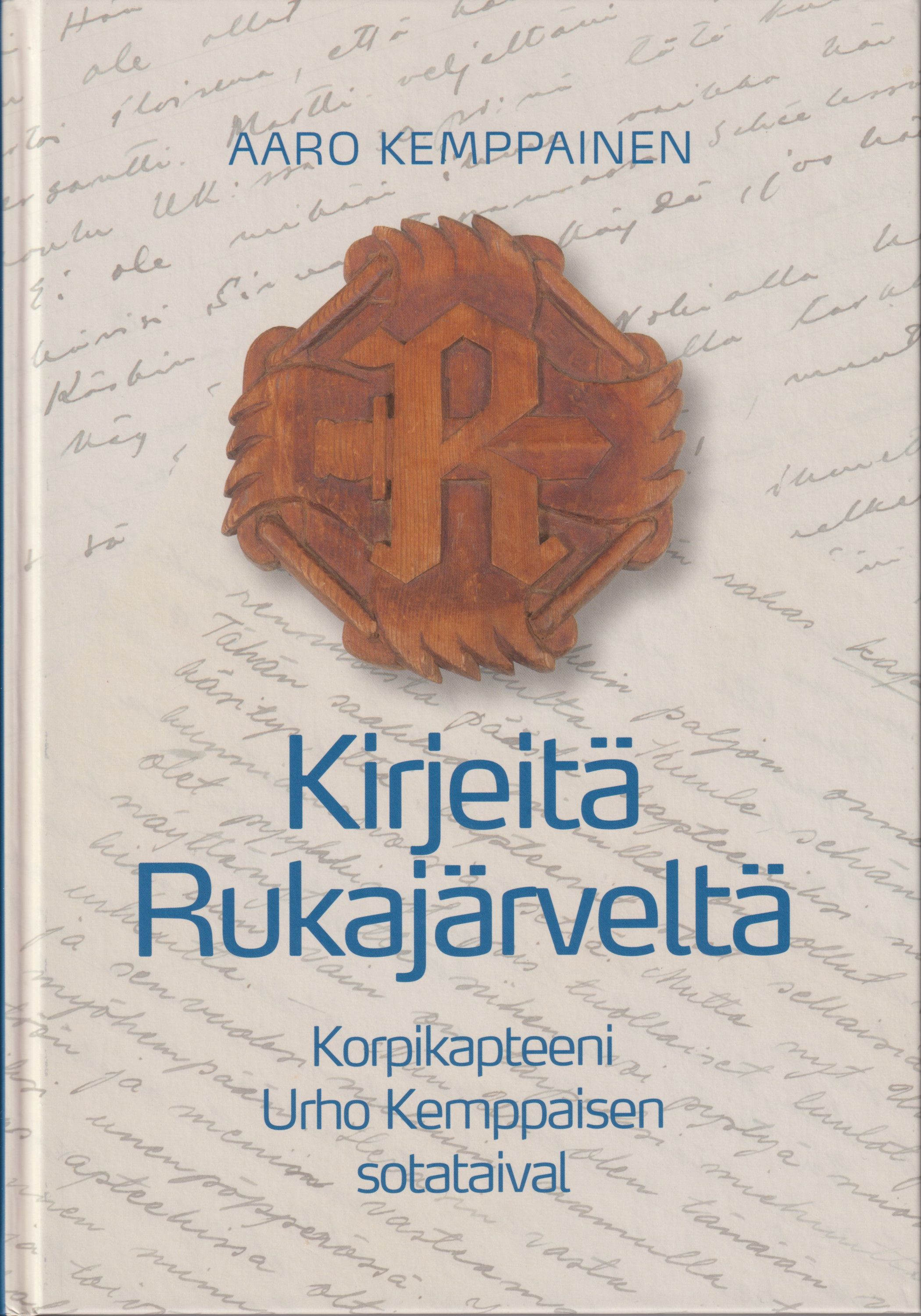 Aaro Kemppainen : Kirjeitä Rukajärveltä