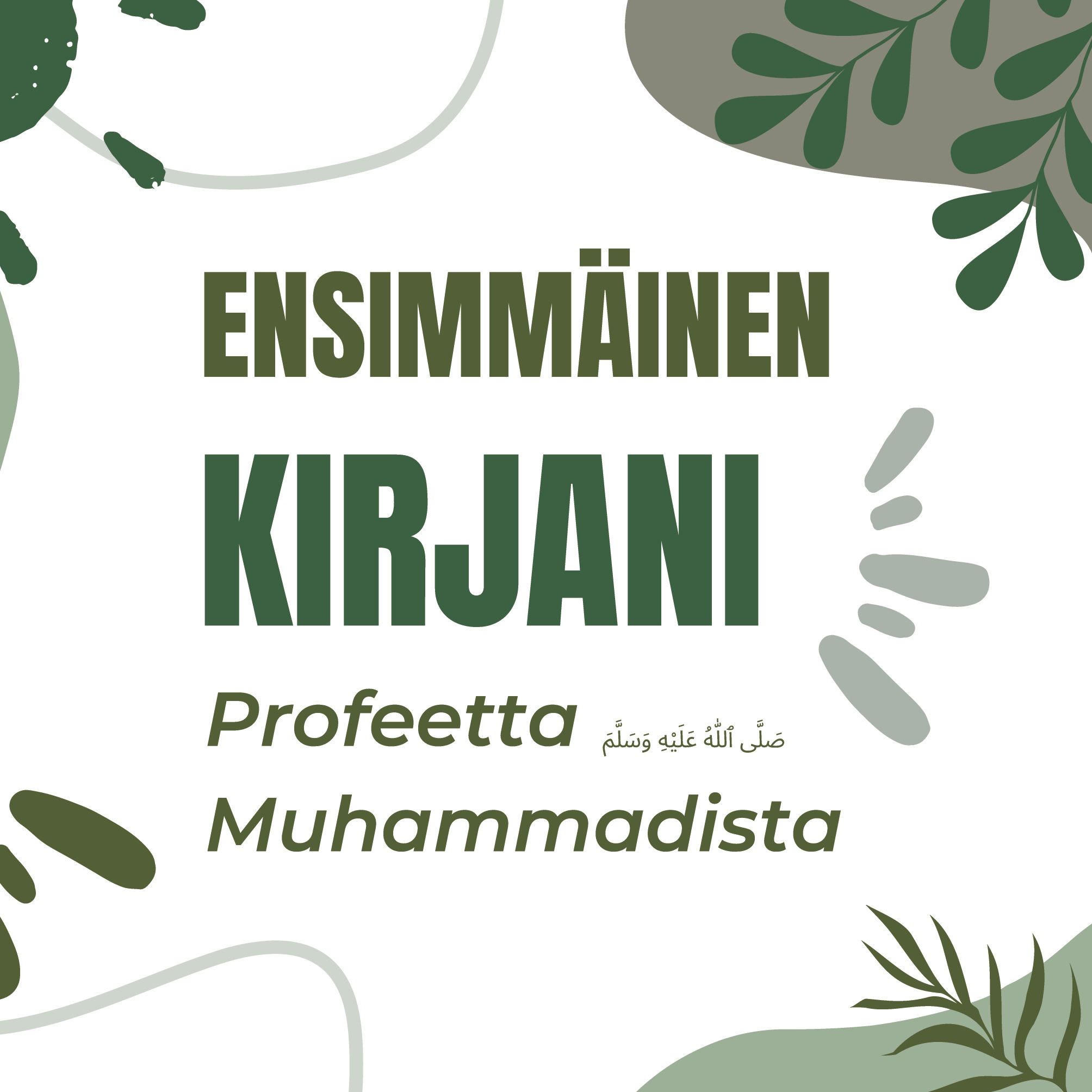 Armeliaimman Palvelija : Ensimmäinen kirjani profeetta Muhammadista